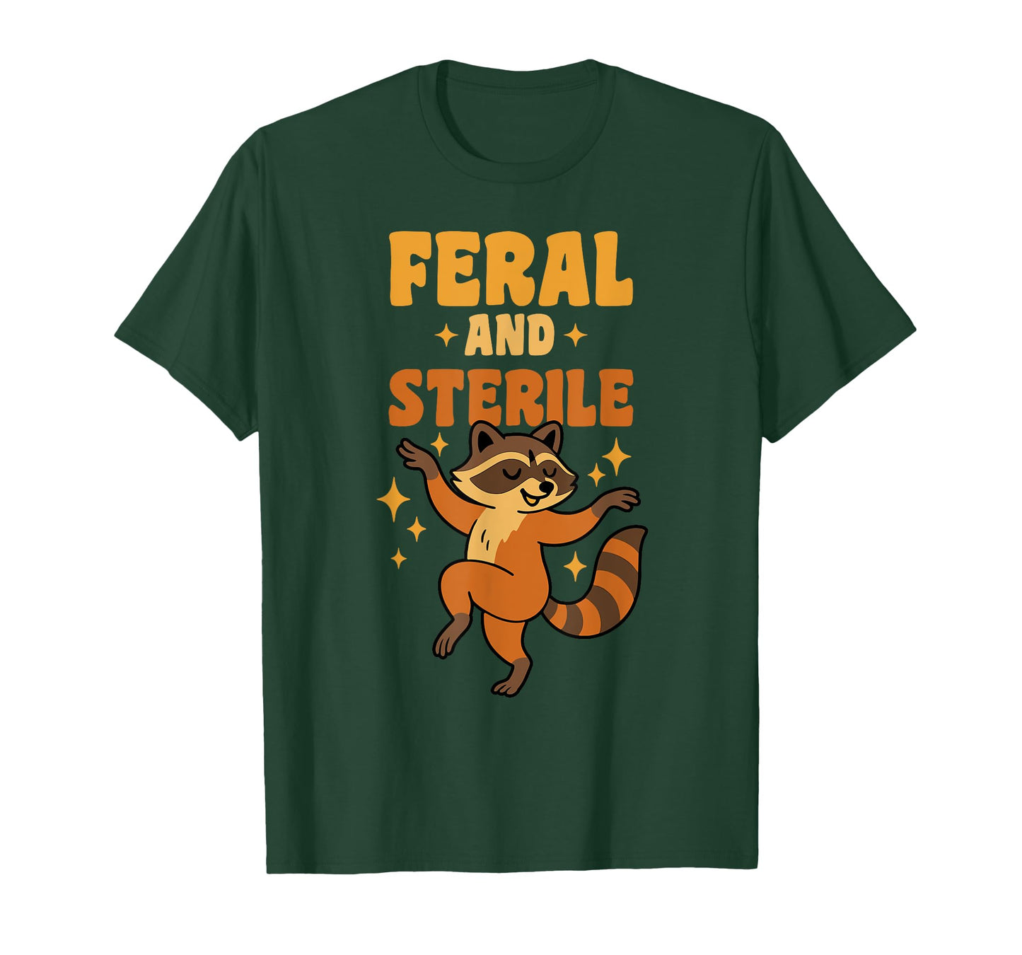 Feral and Sterile Funny Hysterectomy Recovery Raccoon T-Shirt