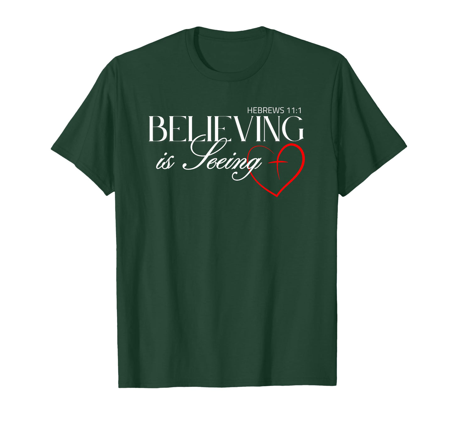 Believing is Seeing - Inspirational Faith and Positivity T-Shirt
