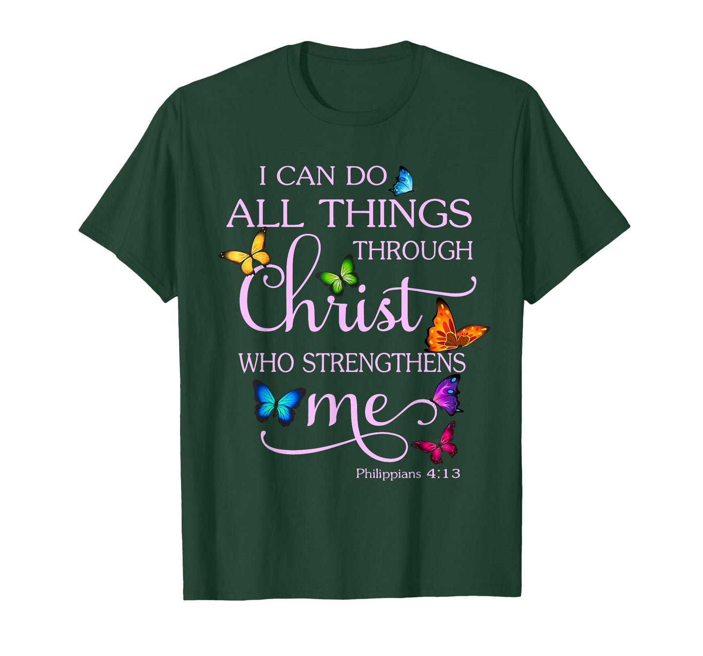 I Can Do All Things Through Christ Butterfly Art - Christian T-Shirt