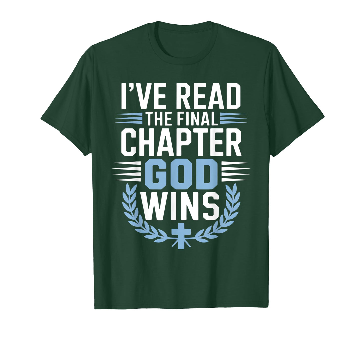 I've Read The Final Chapter God Wins Christian Religion T-Shirt