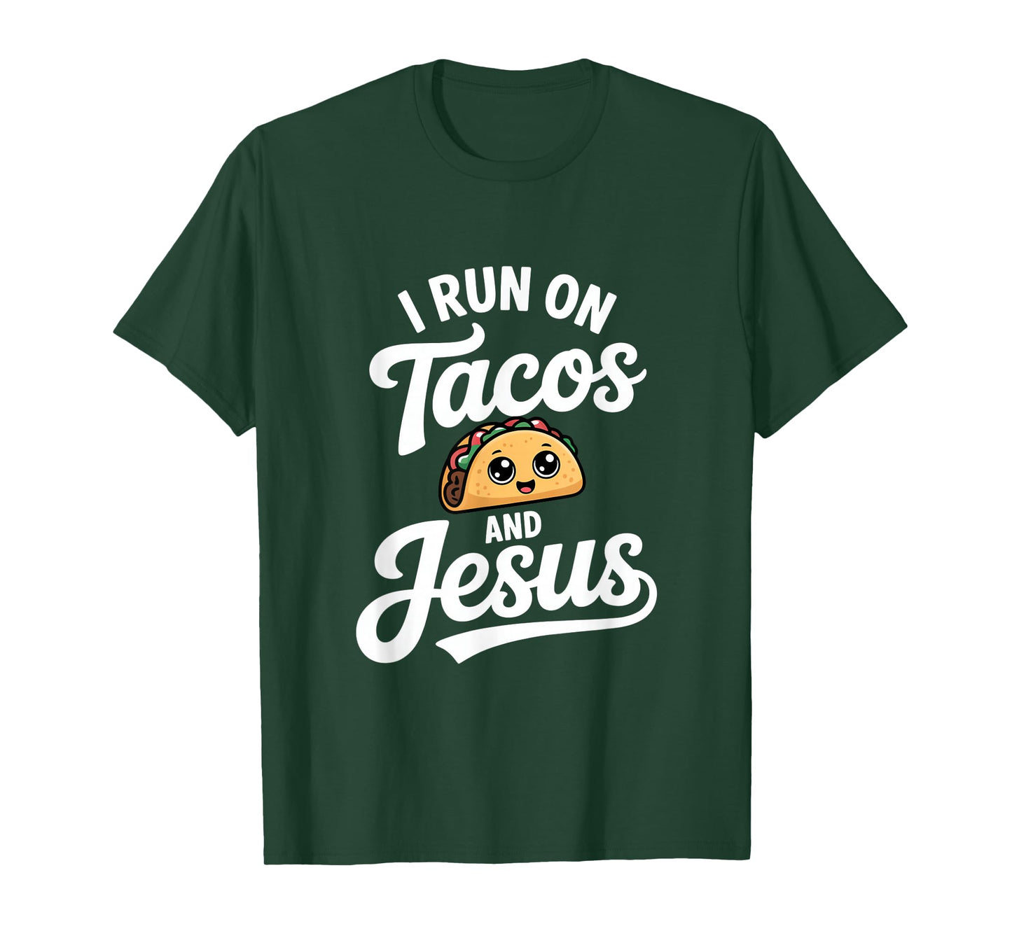 Funny Taco Lover I Run on Tacos and Jesus T-Shirt