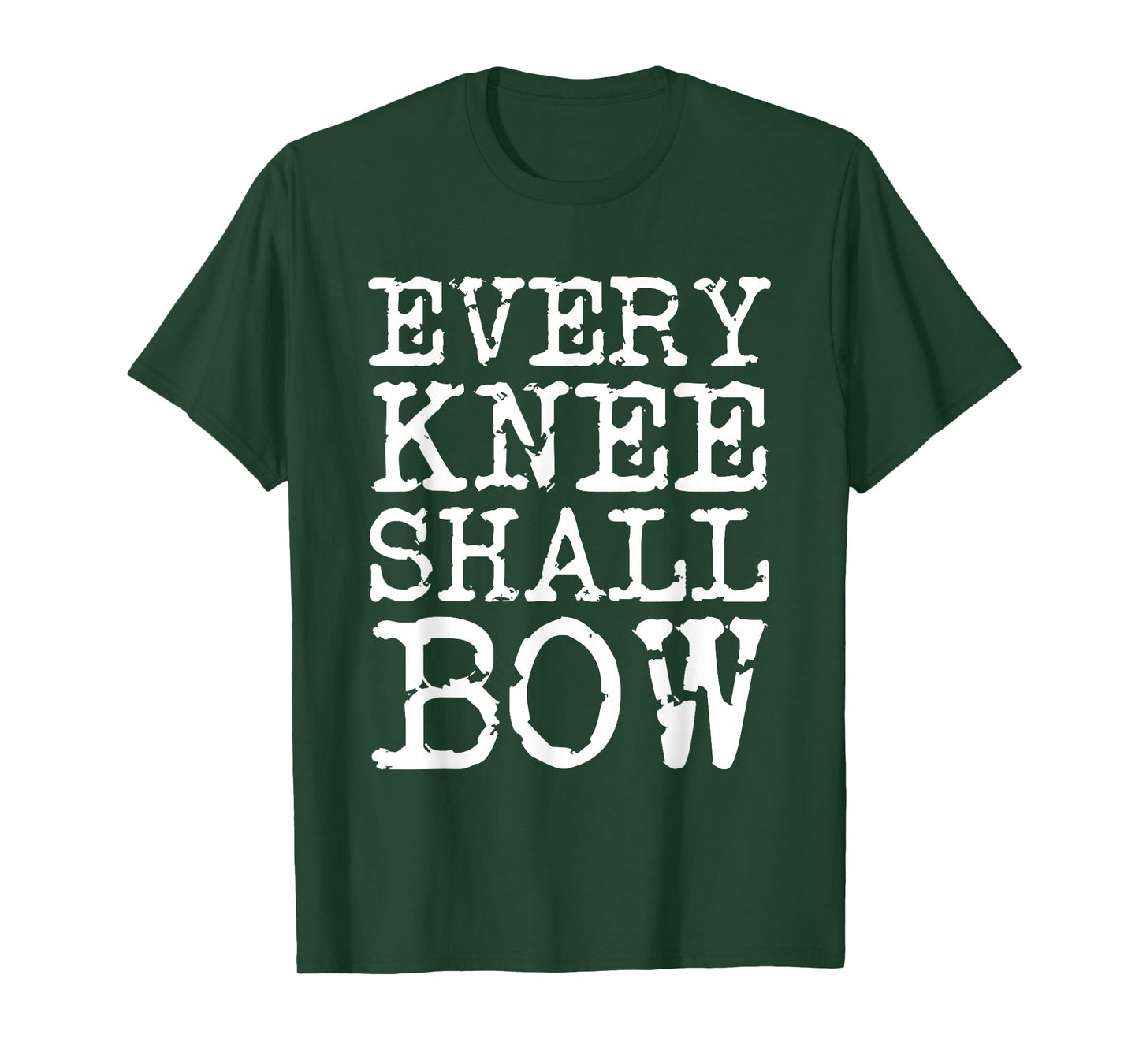 Every Knee Shall Bow Spiritual Quote T-Shirt