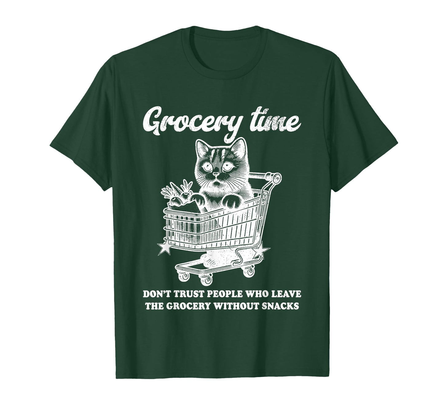 Grocery Time Don’t Trust People Who Leave The Grocery T-Shirt
