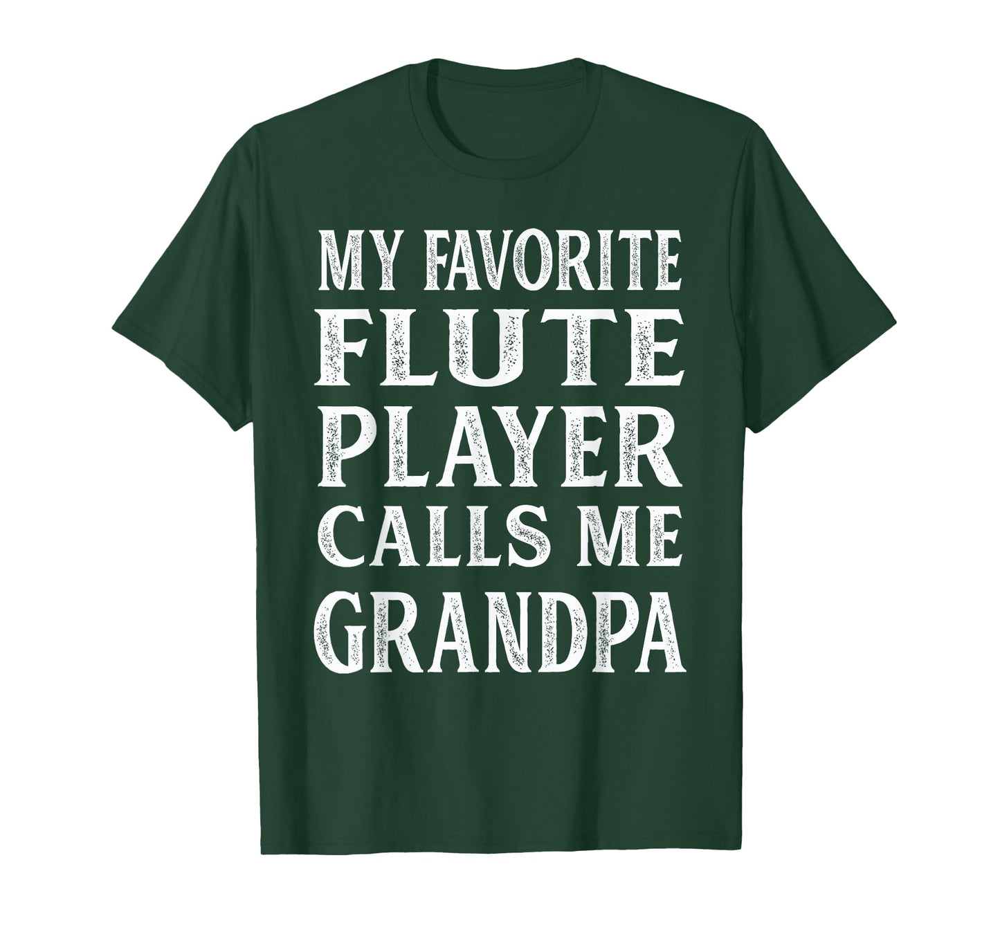 My Favorite Flute Player Calls Me Grandpa Father's Day T-Shirt