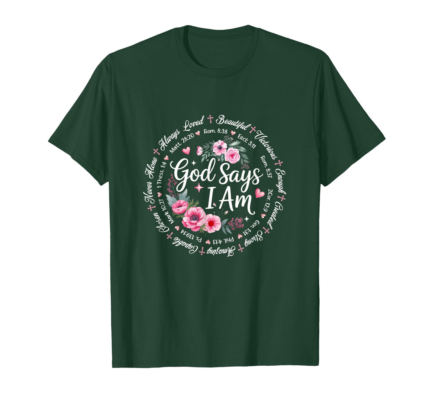 God Says I Am Floral Bible Verse Religious Christian Women T-Shirt