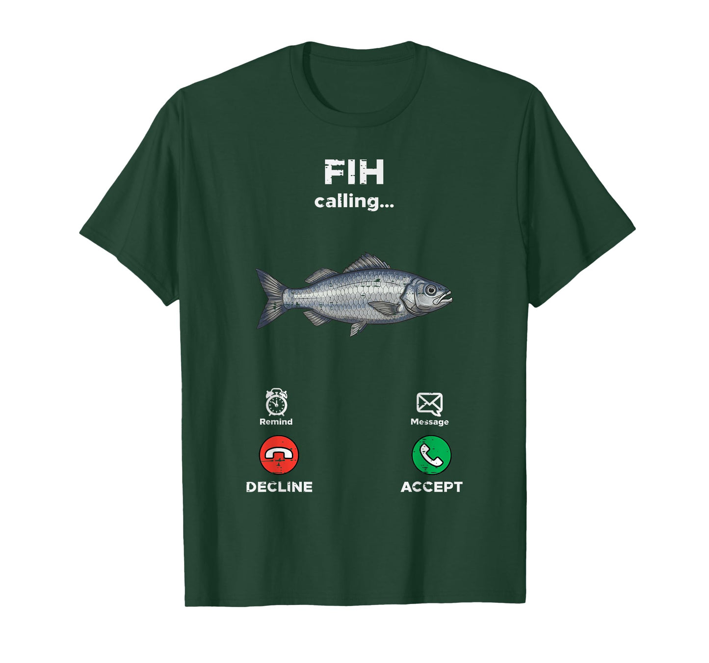 Fih Calling Fish Funny Saying Fishing Humor Men Women Kids T-Shirt
