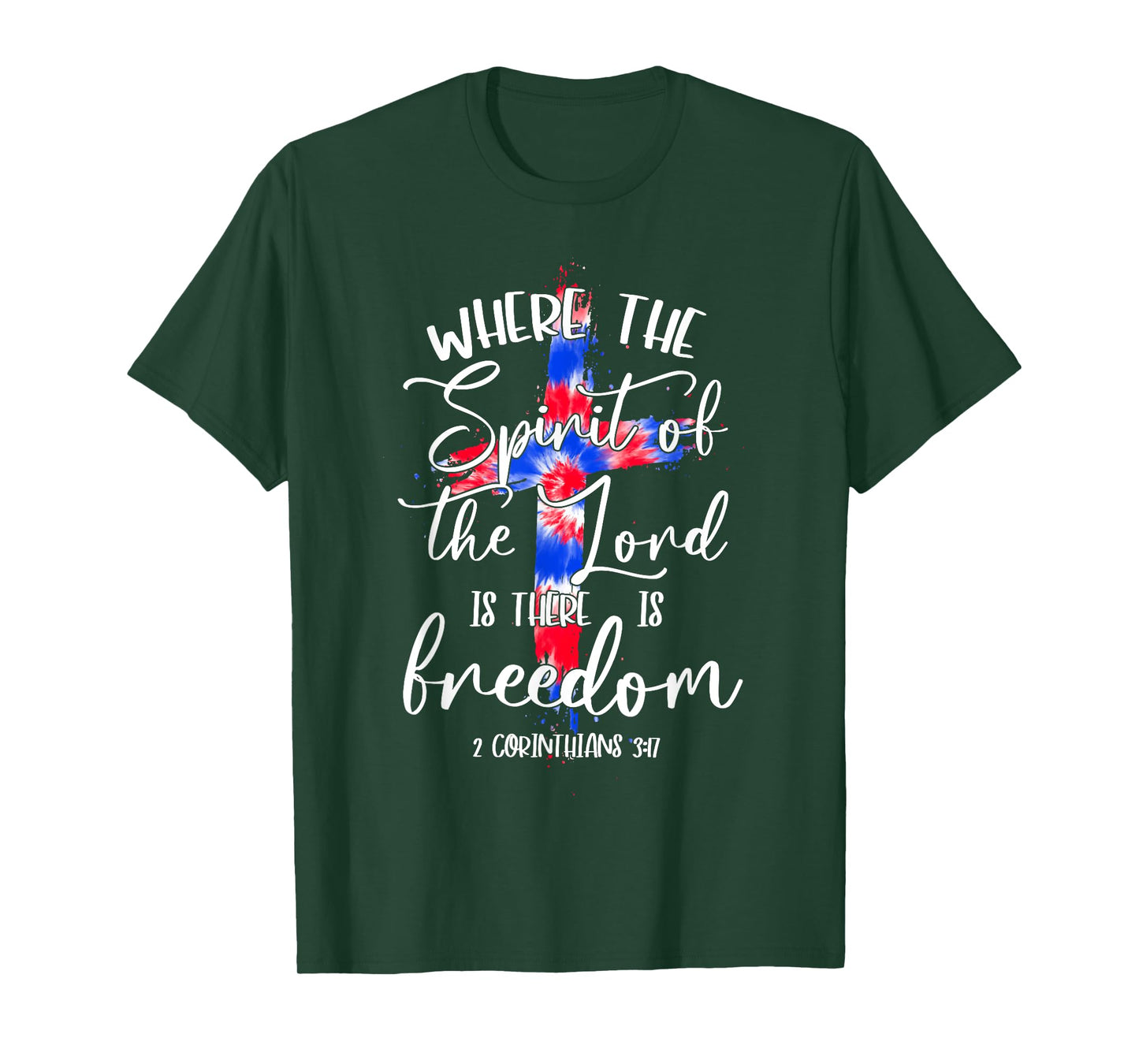Where The Spirit Of The Lord Is Freedom, God Cross 4th July T-Shirt