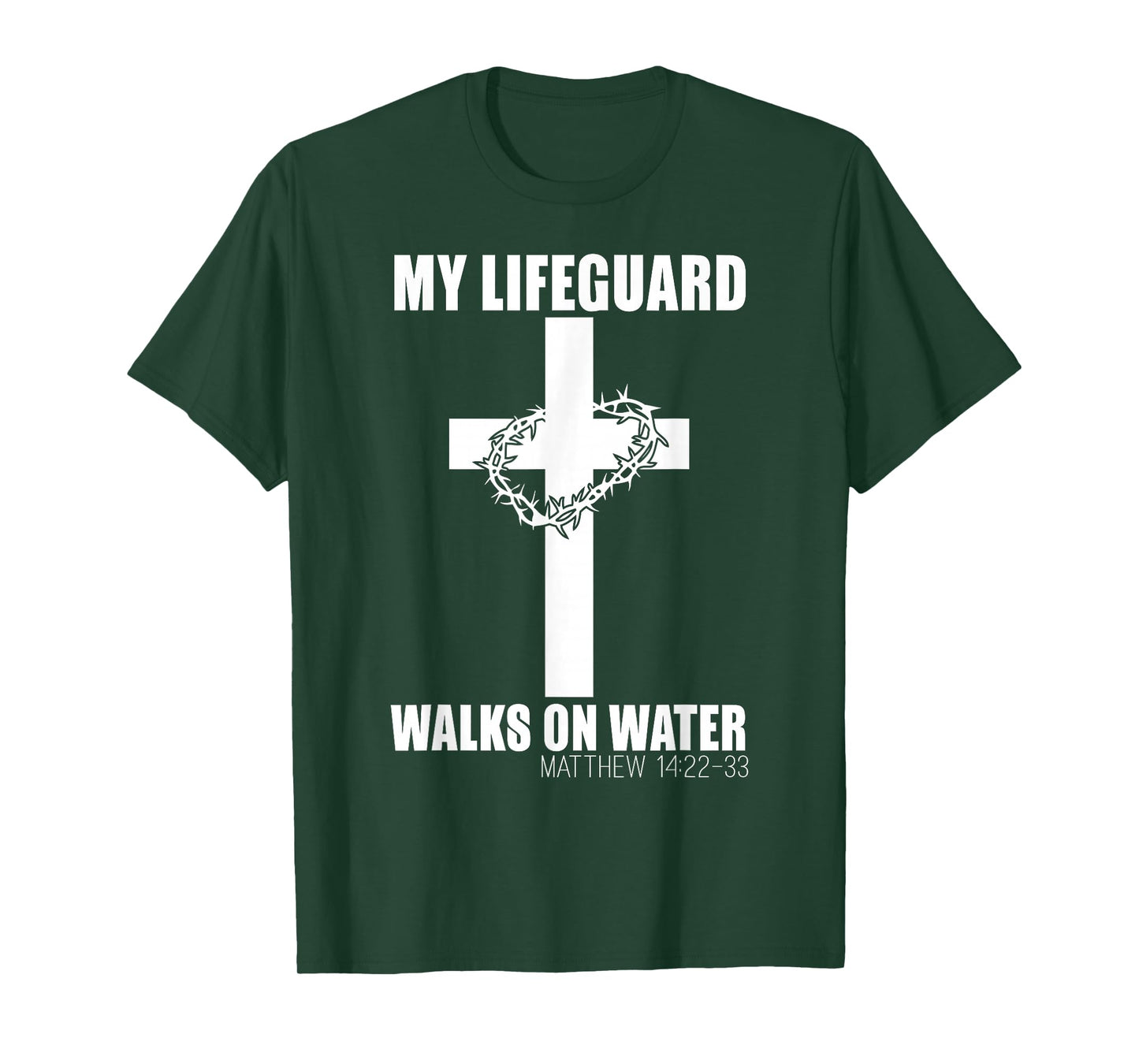 My Lifeguard Walks on Water Christian Bible Verse T-Shirt