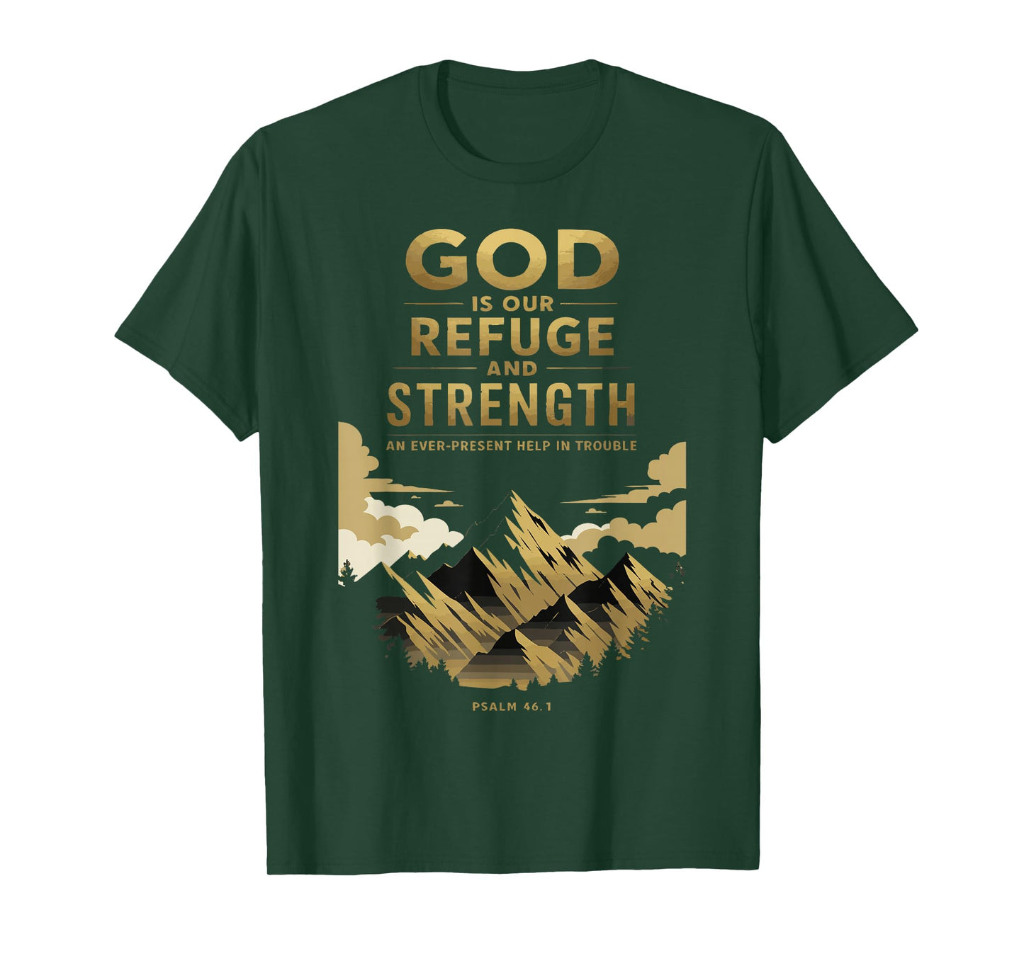 God is Our Refuge and Strength – Psalm 46:1 Christian Design T-Shirt