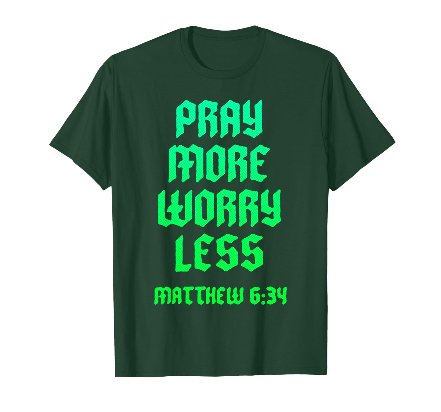 Pray Warrior Pray More Worry Less Christian Scripture Bible T-Shirt