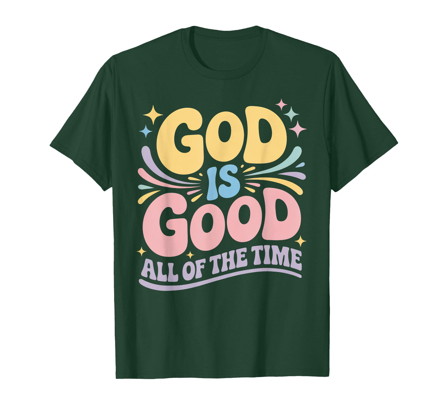 God Is Good All of The Time T-Shirt