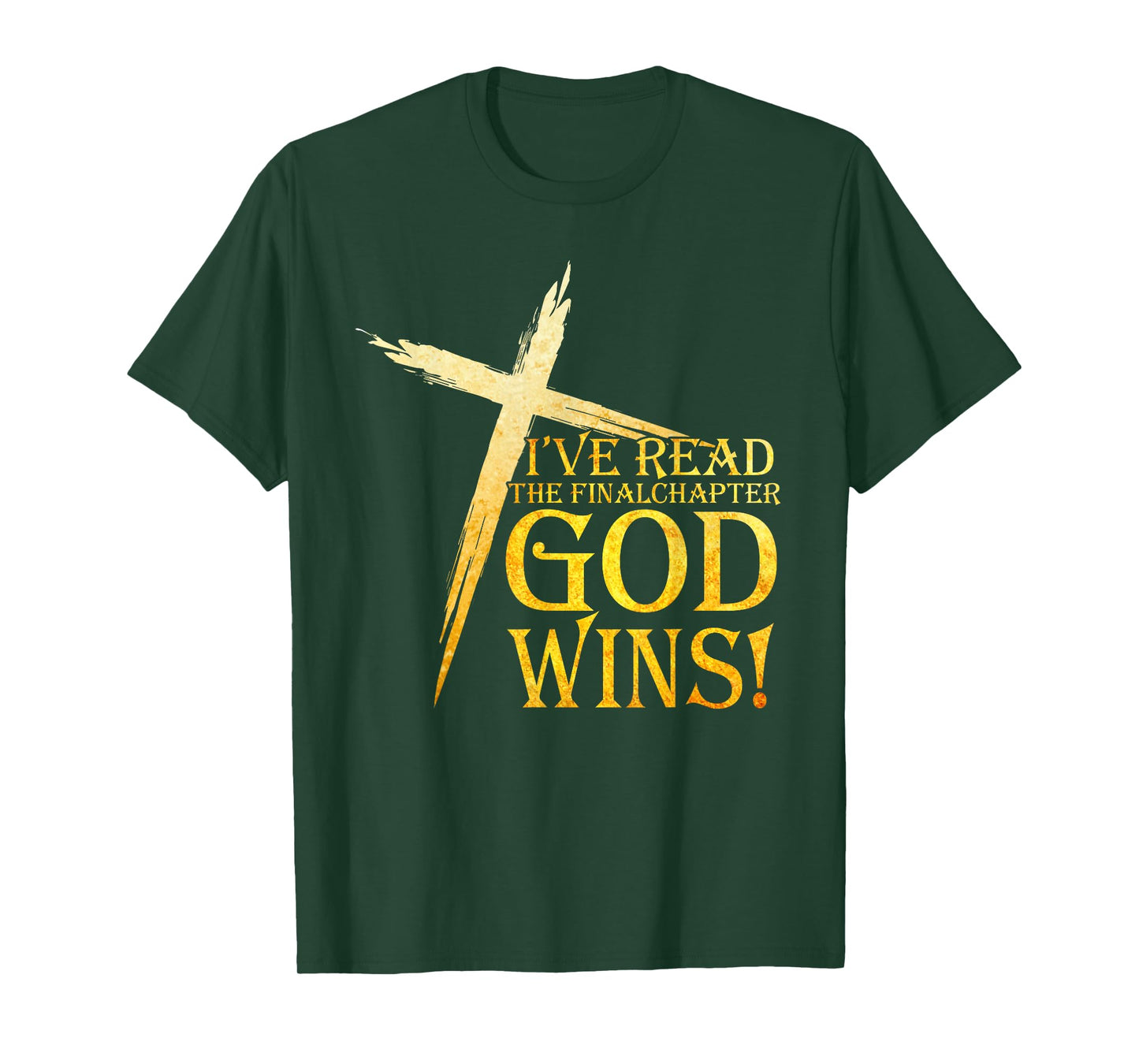I've Read the Final Chapter God Wins Christian Faith Cross T-Shirt