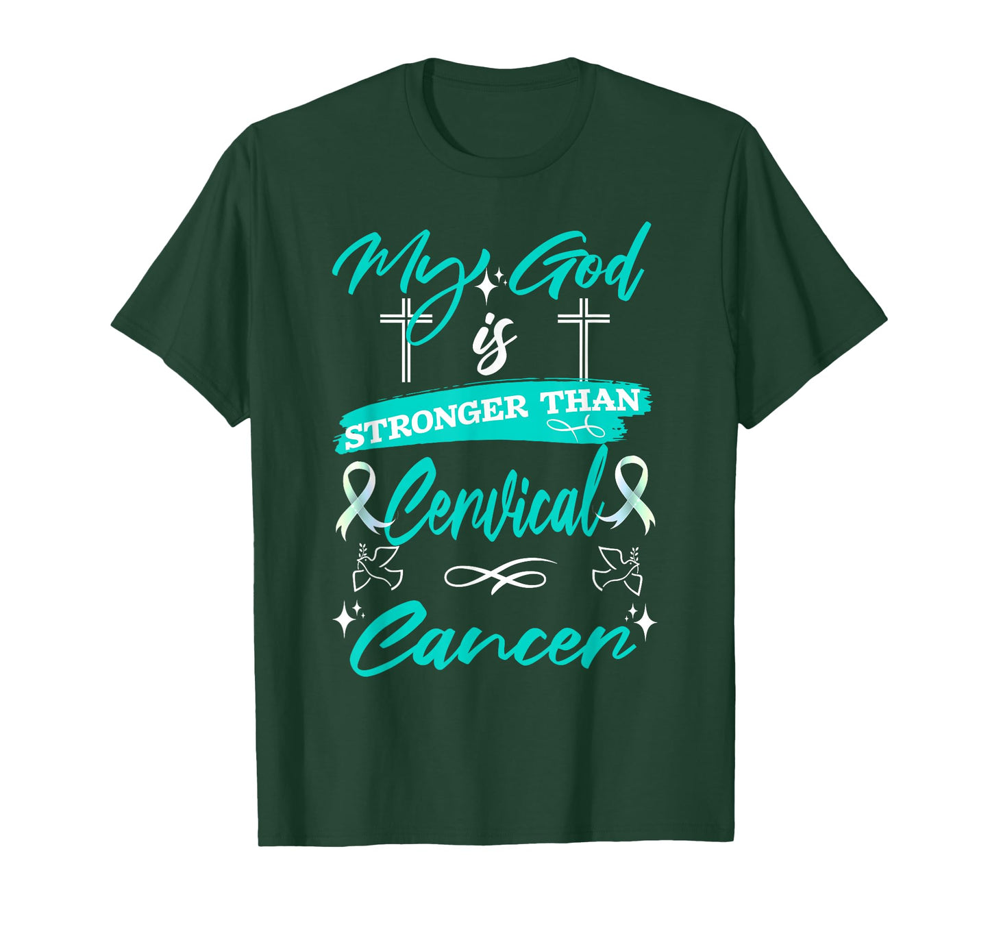 My God is Stronger Than Cervical Cancer Fighter Teal Ribbon T-Shirt