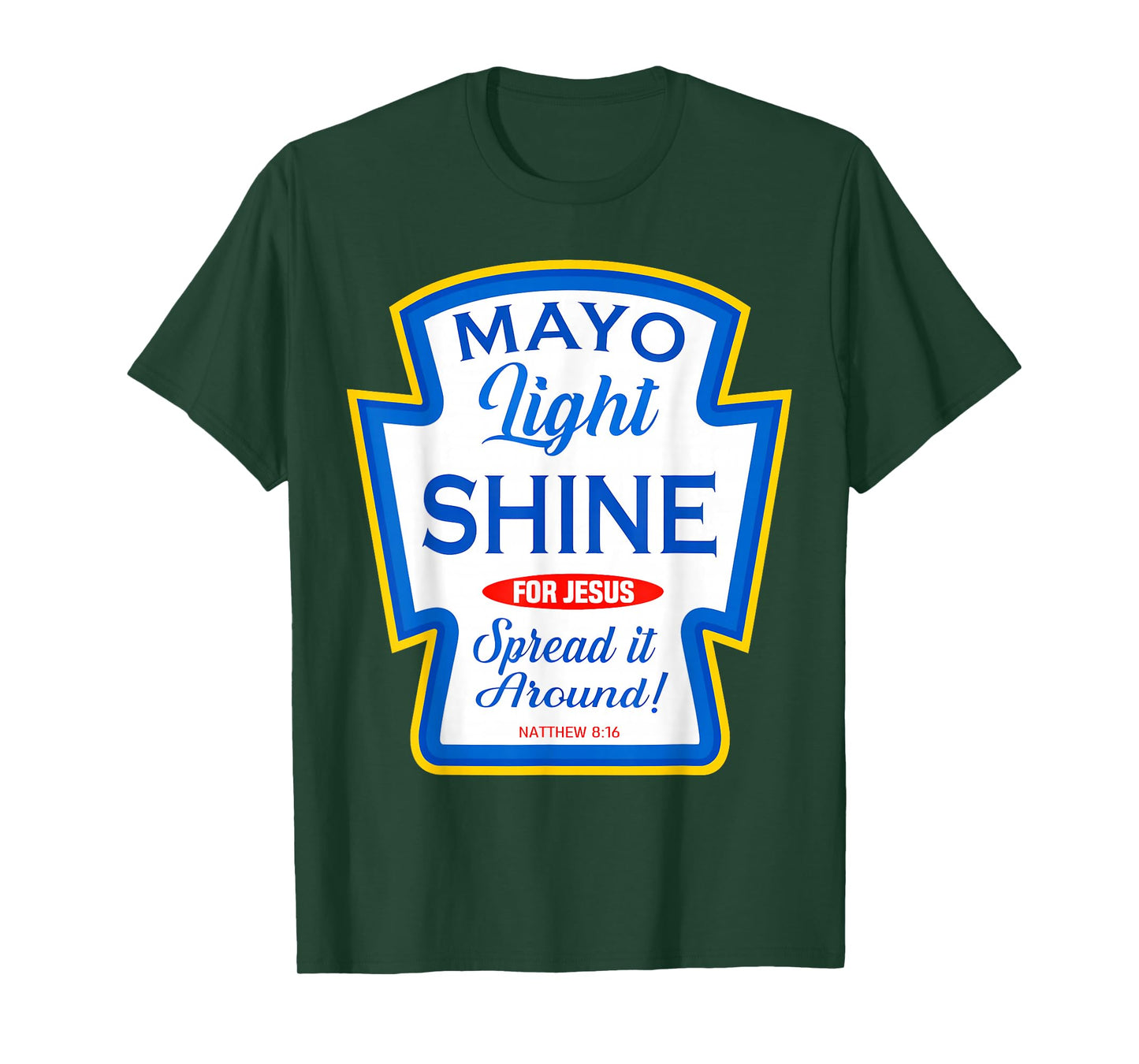 Mayo Light Shine Funny Christian Condiment Group Matching T-Shirt
