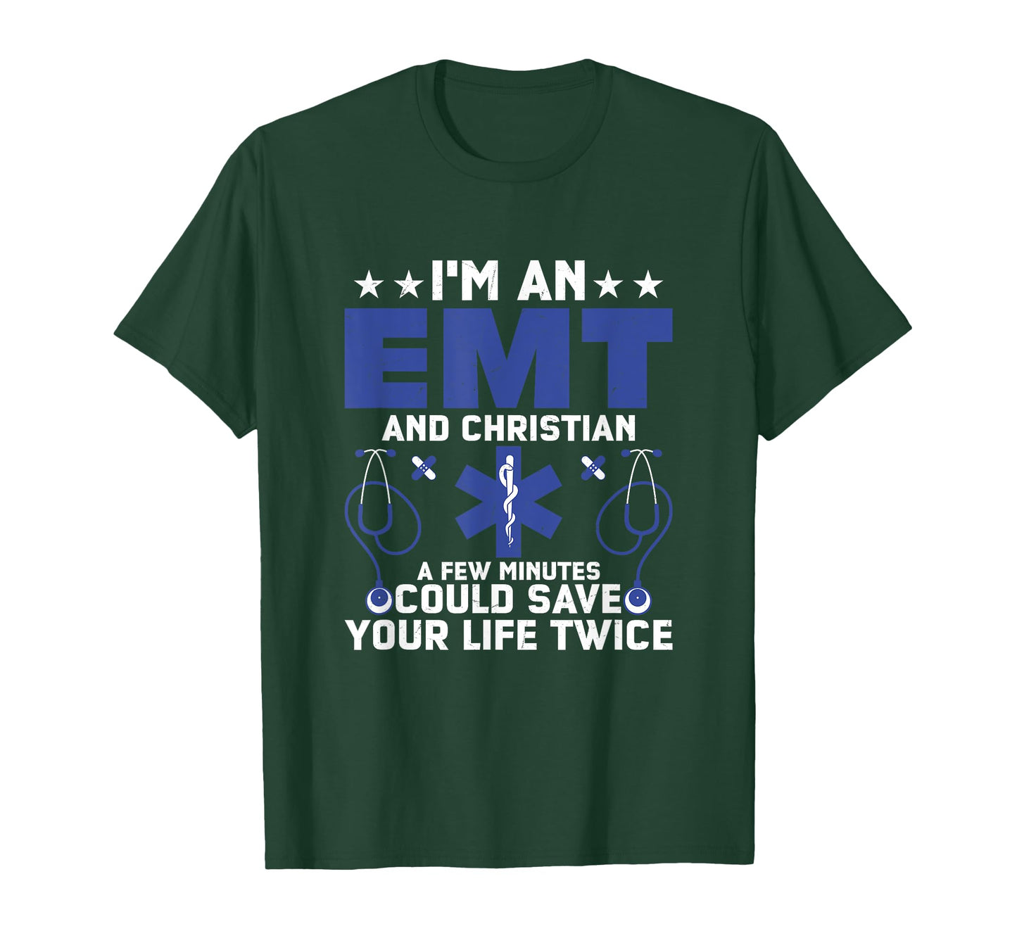 I'm An EMT And Christian Medical Technician Paramedic T-Shirt