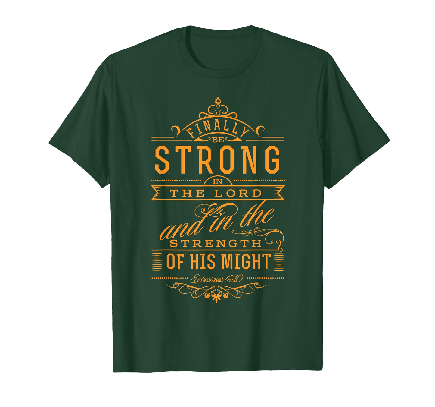 Be Strong in the Lord Christian T-Shirt with Bible Verse T-Shirt
