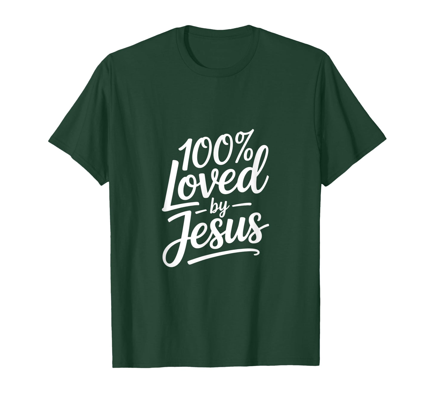 100% Loved by Jesus Christian Message Backprint T-Shirt