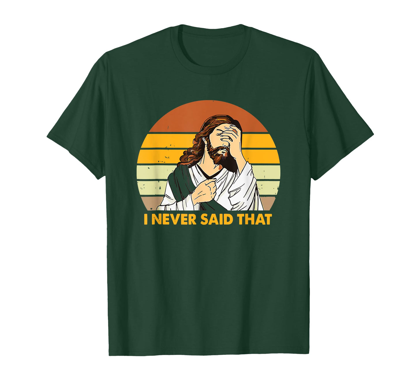 Retro Jesus Never Said That Shirt Funny Sarcastic God Quote T-Shirt