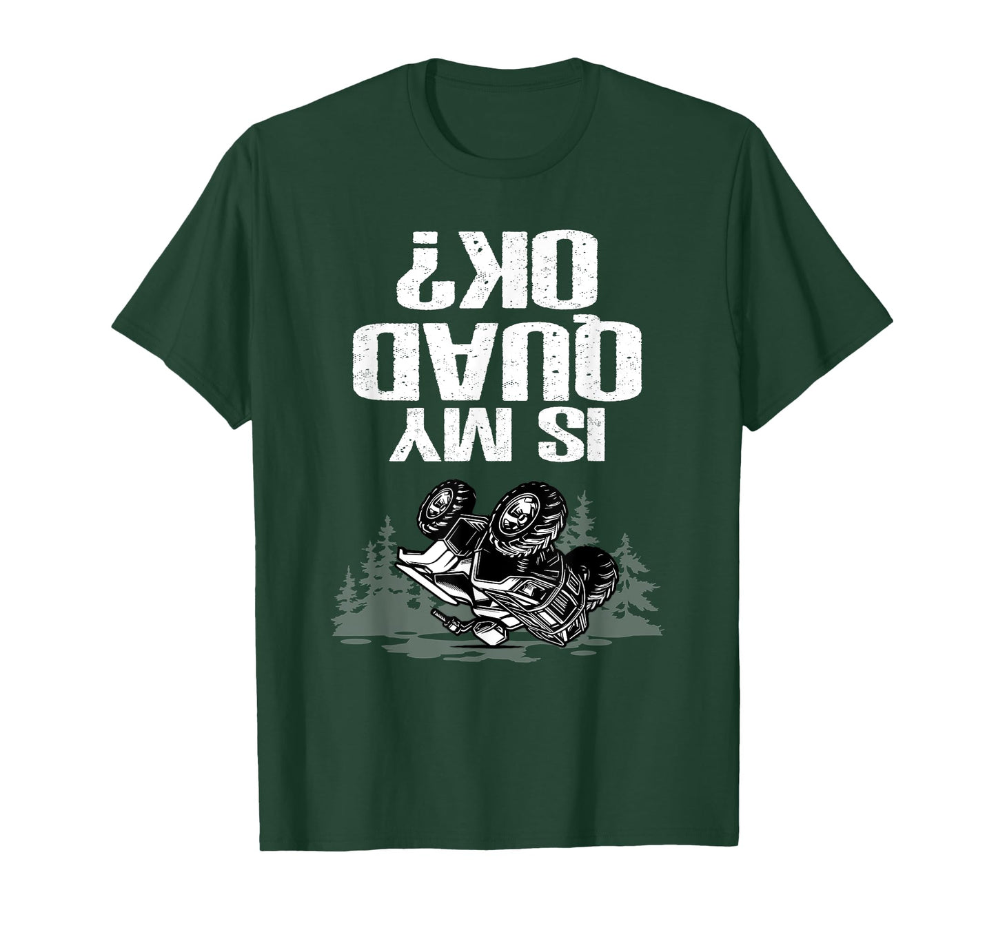 Is My Quad Ok Funny ATV Off Road Quad Bike T-Shirt