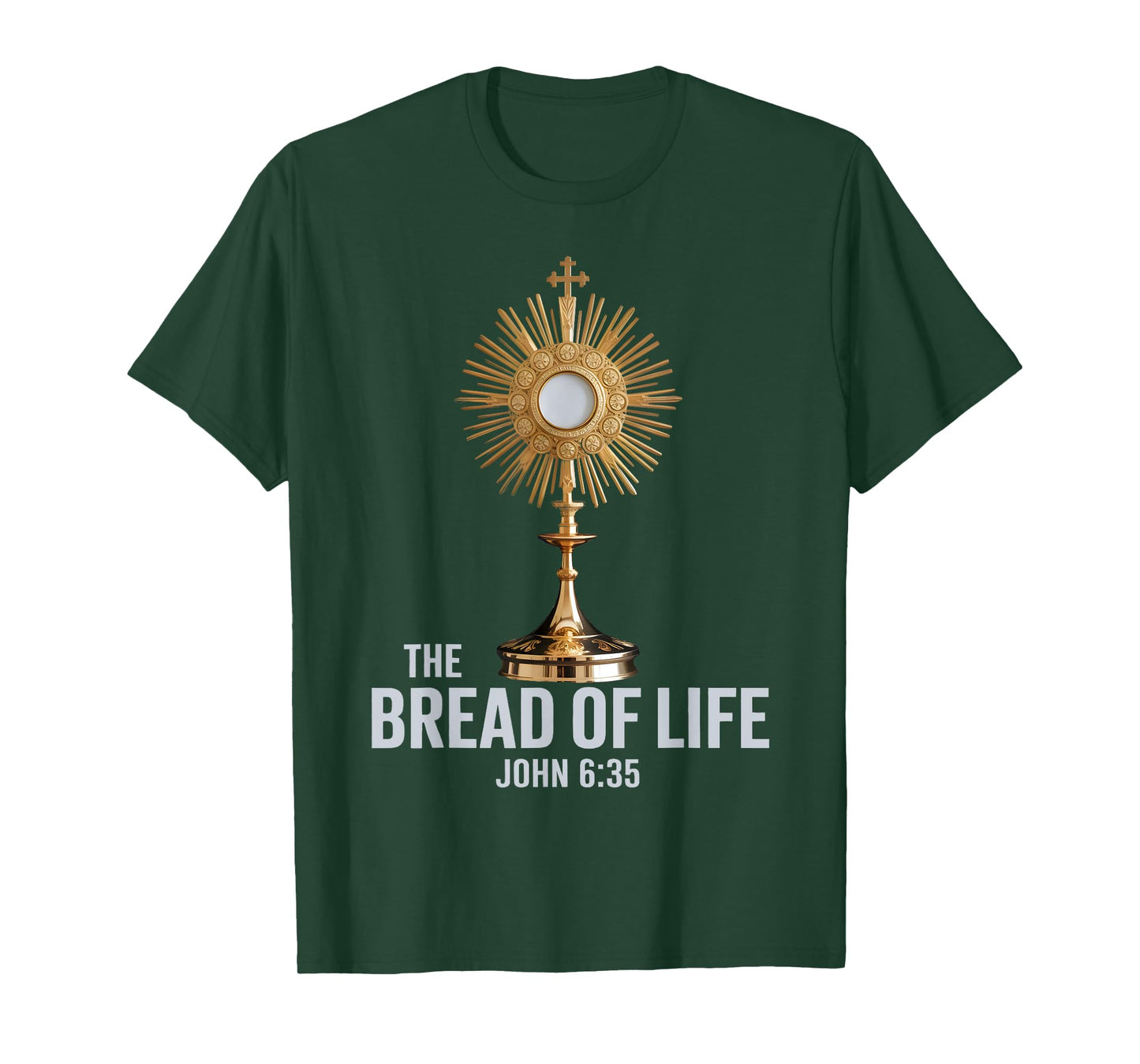 The Bread of Life John 6:35 Eucharist Monstrance T-Shirt