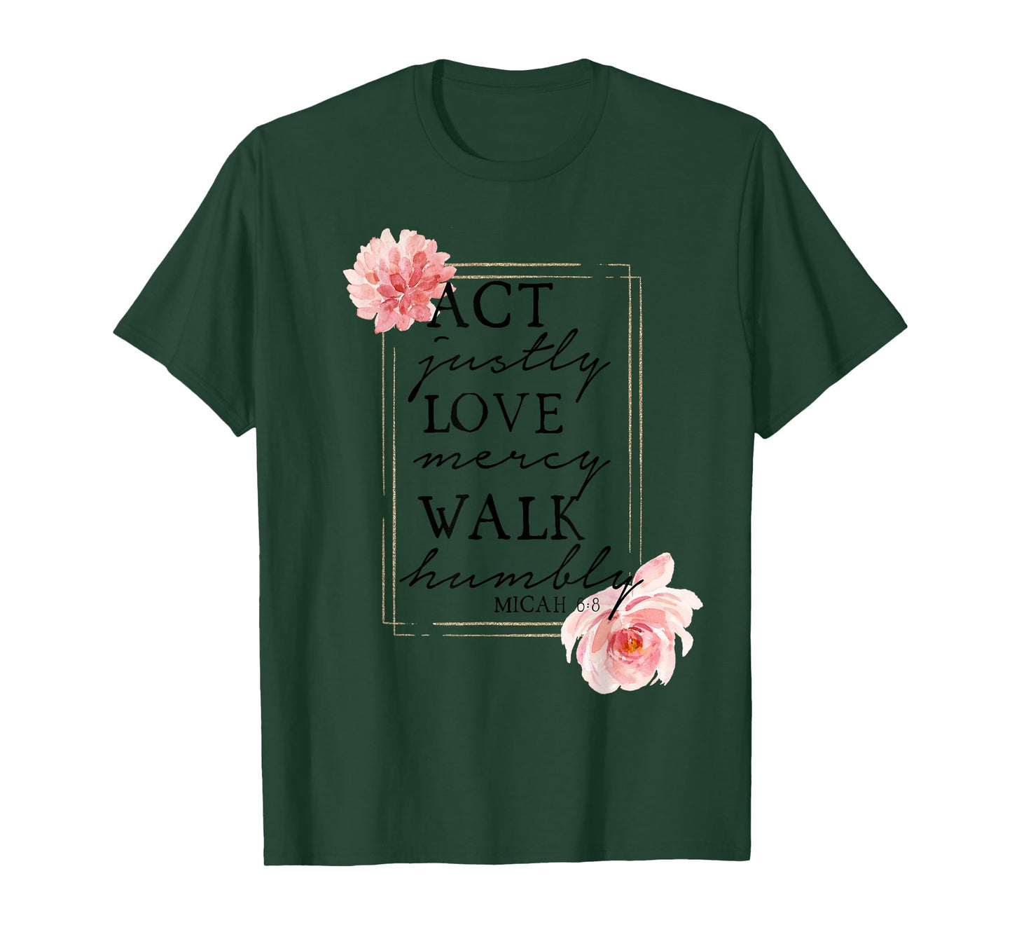 MICAH 6:8 - Bible Quote - Bible Verse - Womens Christian T-Shirt