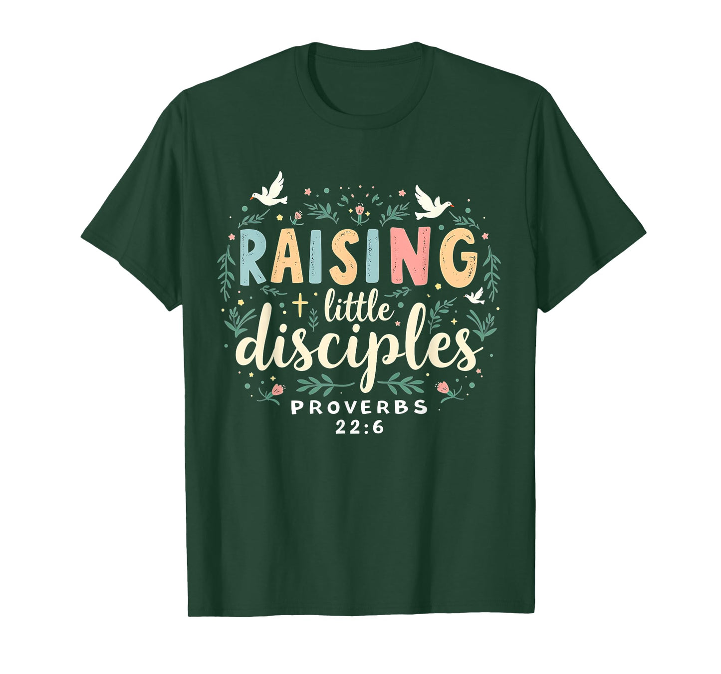 Raising Little Disciples, Christian Faith, Bible Verse T-Shirt