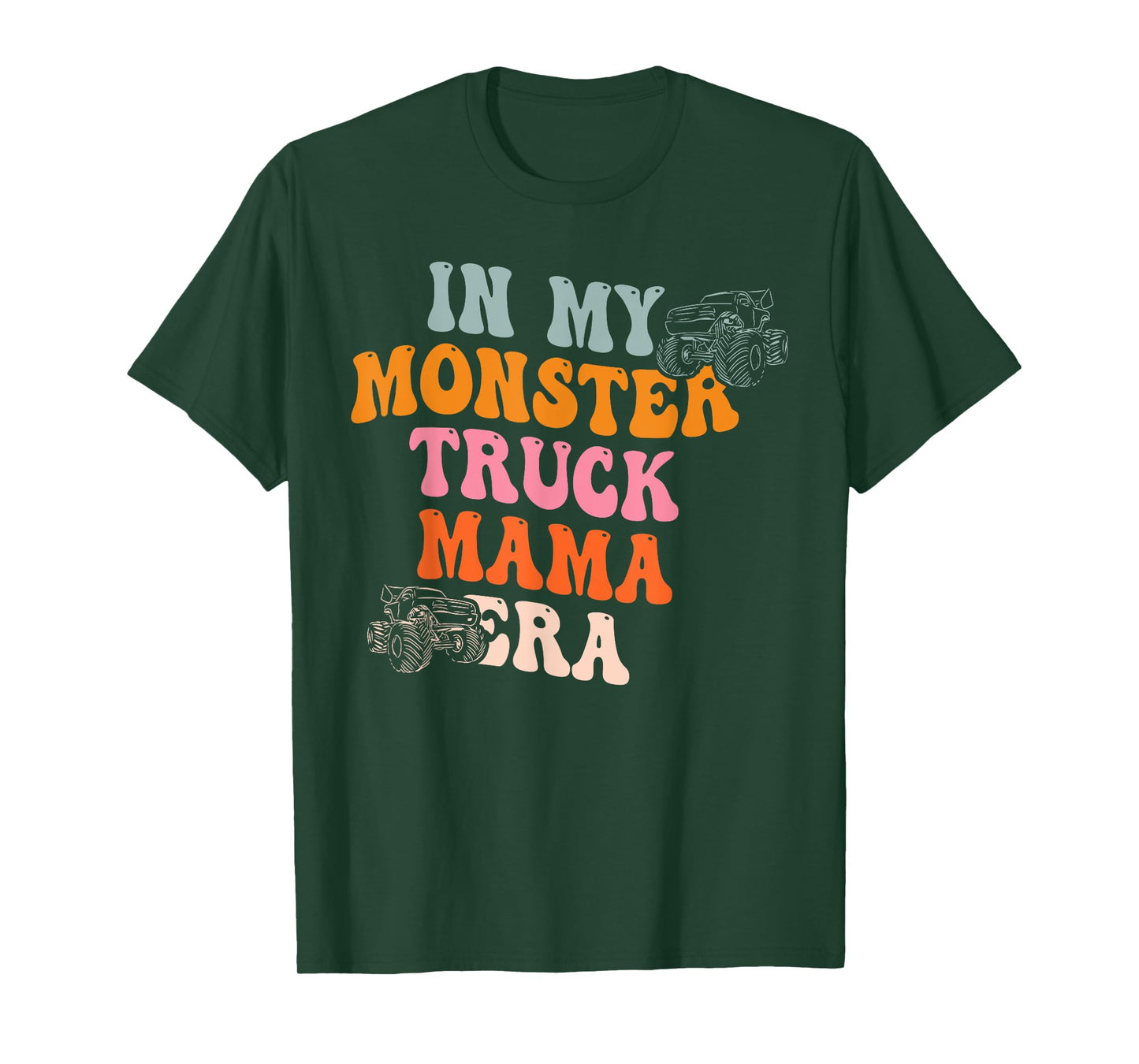 In My Monster Truck Mama Era Quote T-Shirt