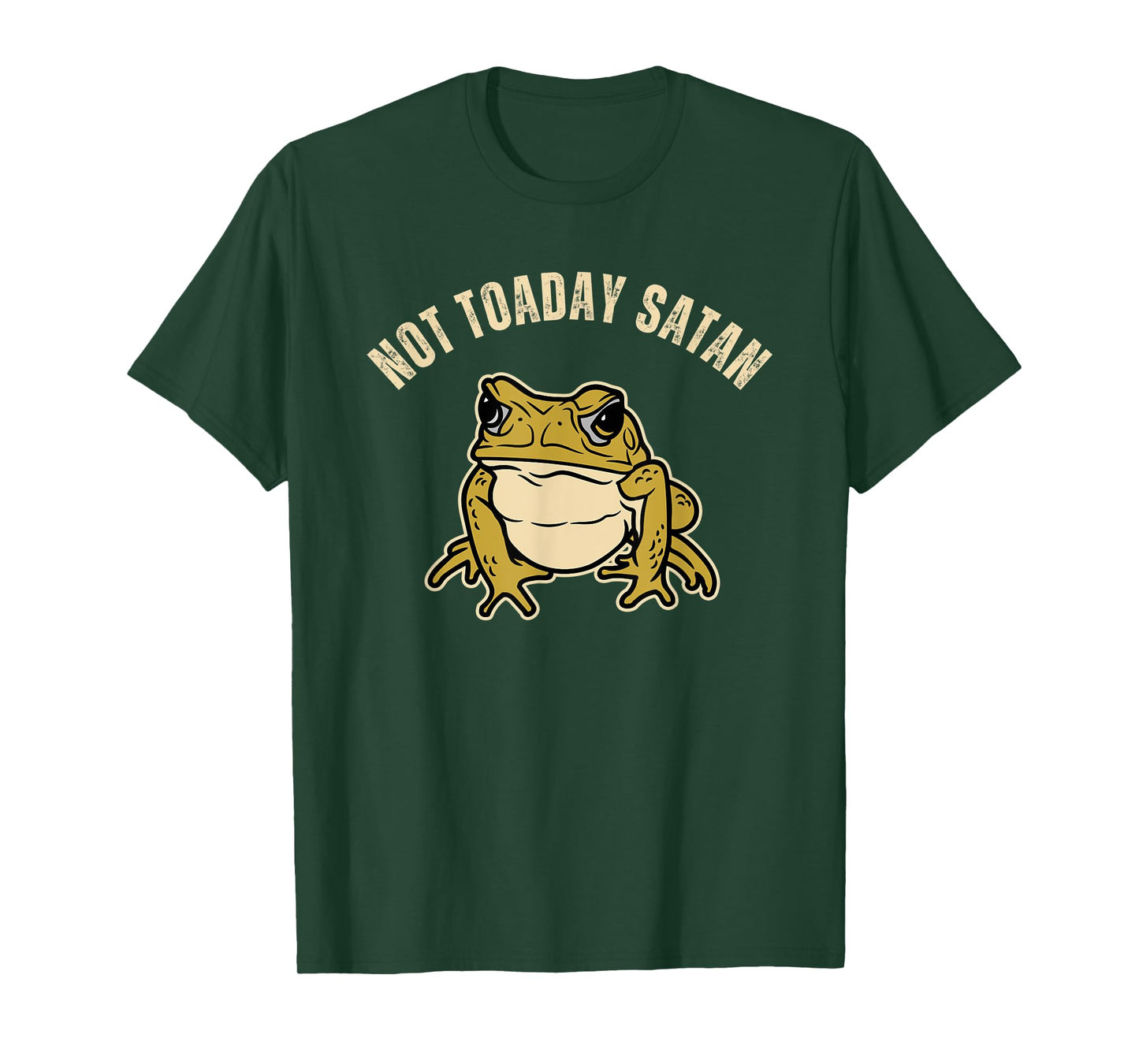 Frog Lovers Christian Funny Toad Pun Not Toaday Satan T-Shirt