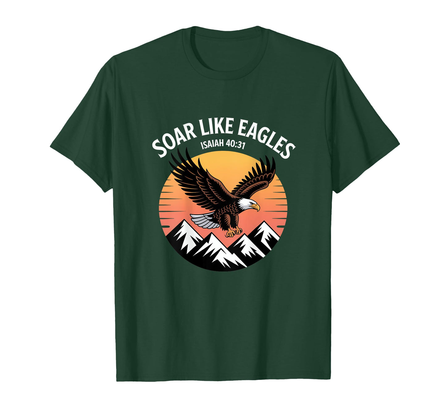 Soar on Wings like Eagles Isaiah 40:31 Eagle Design T-Shirt