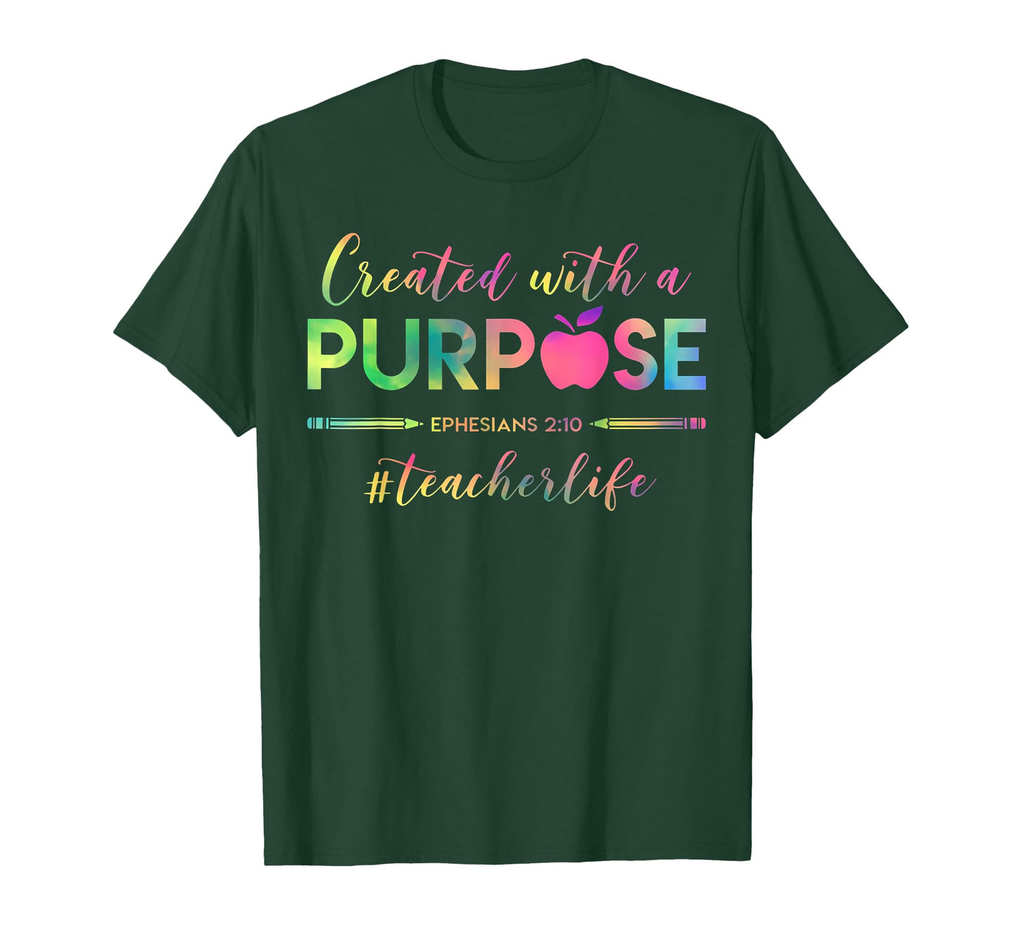 Created With A Purpose Ephesians 2:10 Teacher Life Christian T-Shirt