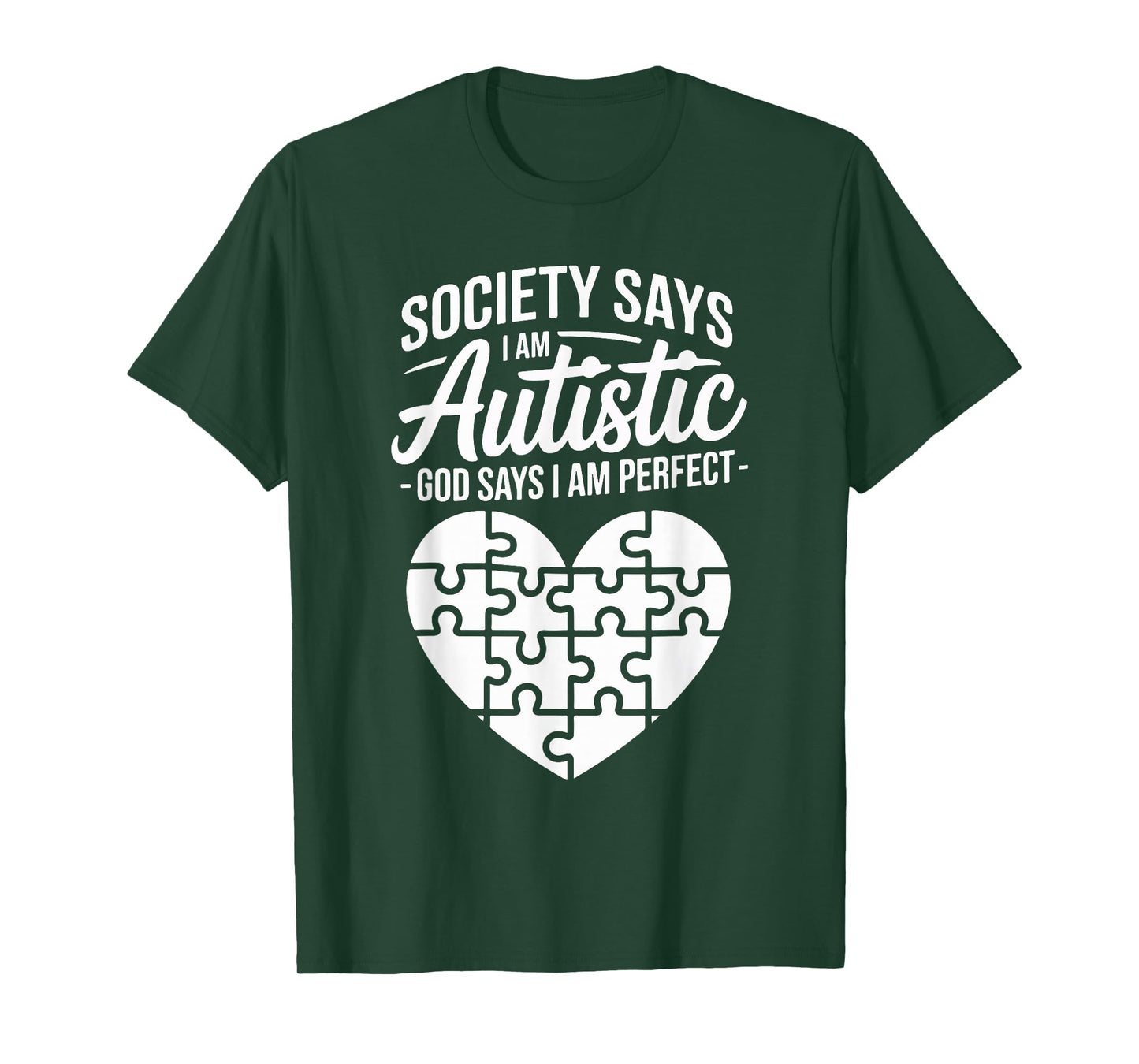 Society Says I Am Autistic God Says I Am Perfect T-Shirt