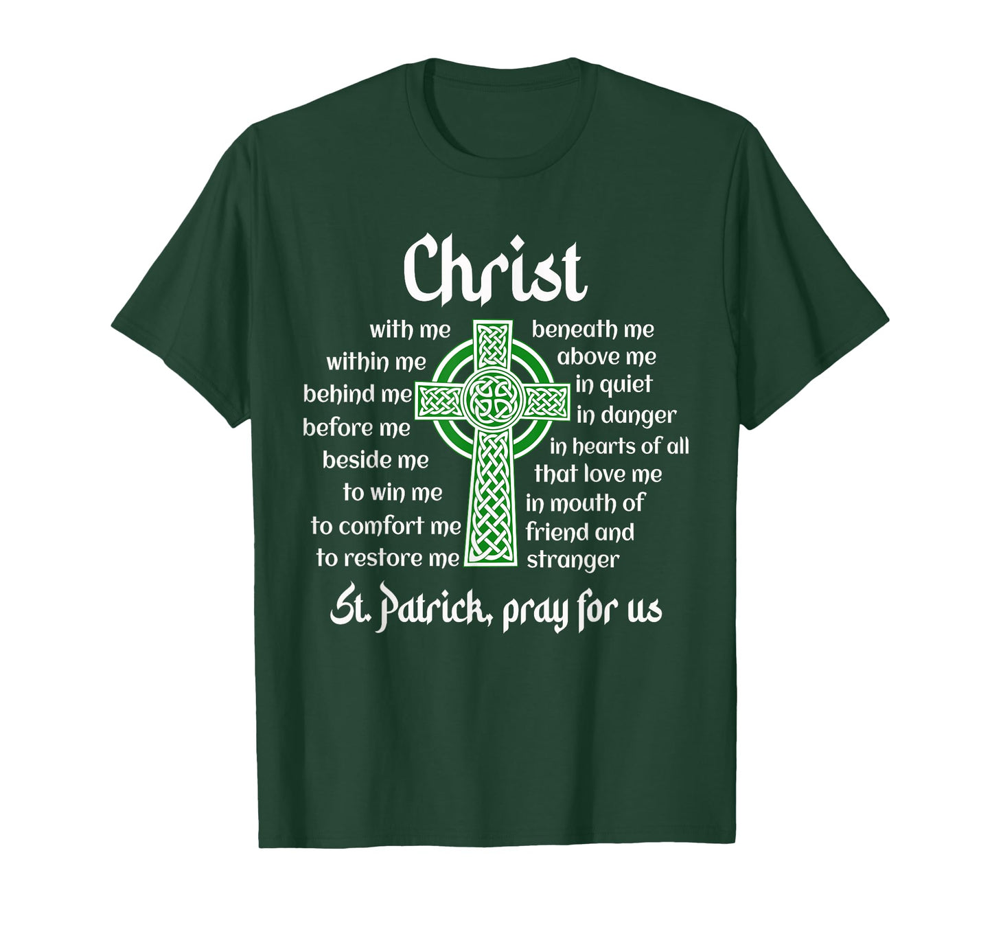 Christ With Me Celtic Cross St. Patrick Breastplate Prayer T-Shirt