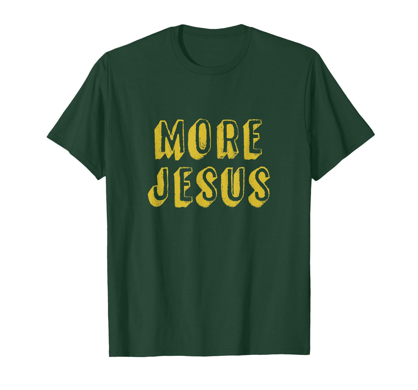 More Jesus Christian design with distressed 3D font T-Shirt