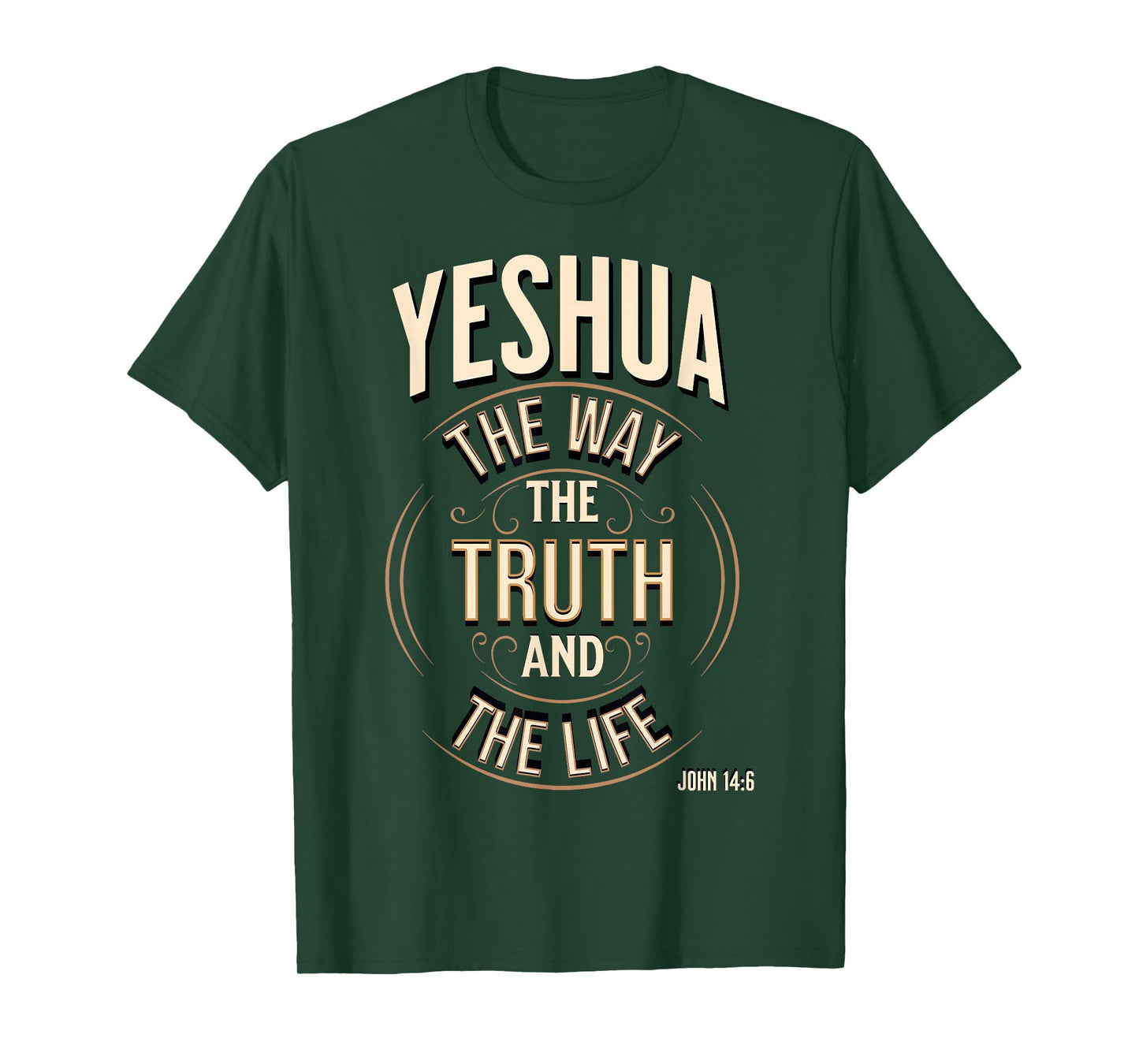 Yeshua The Way, The Truth and The Life John 14:6 T-Shirt