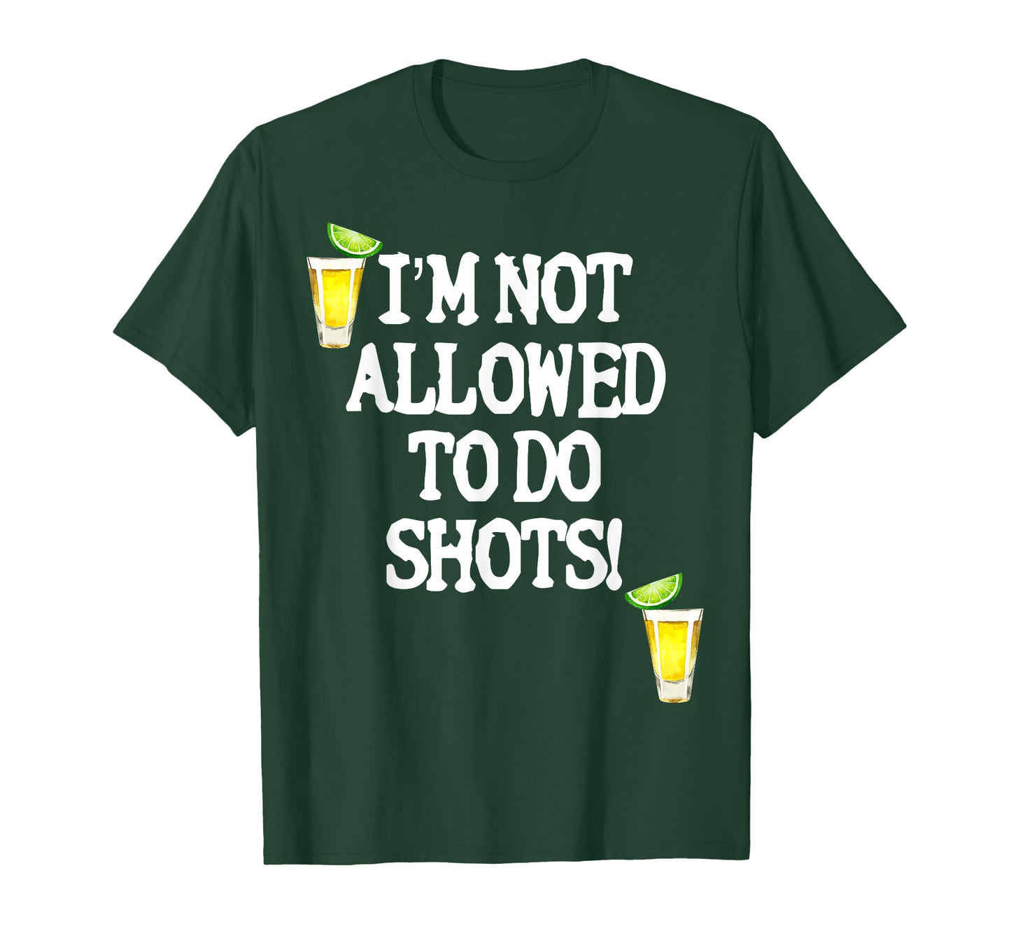 Not allowed to do shots funny alcohol slogan tequila party T-Shirt