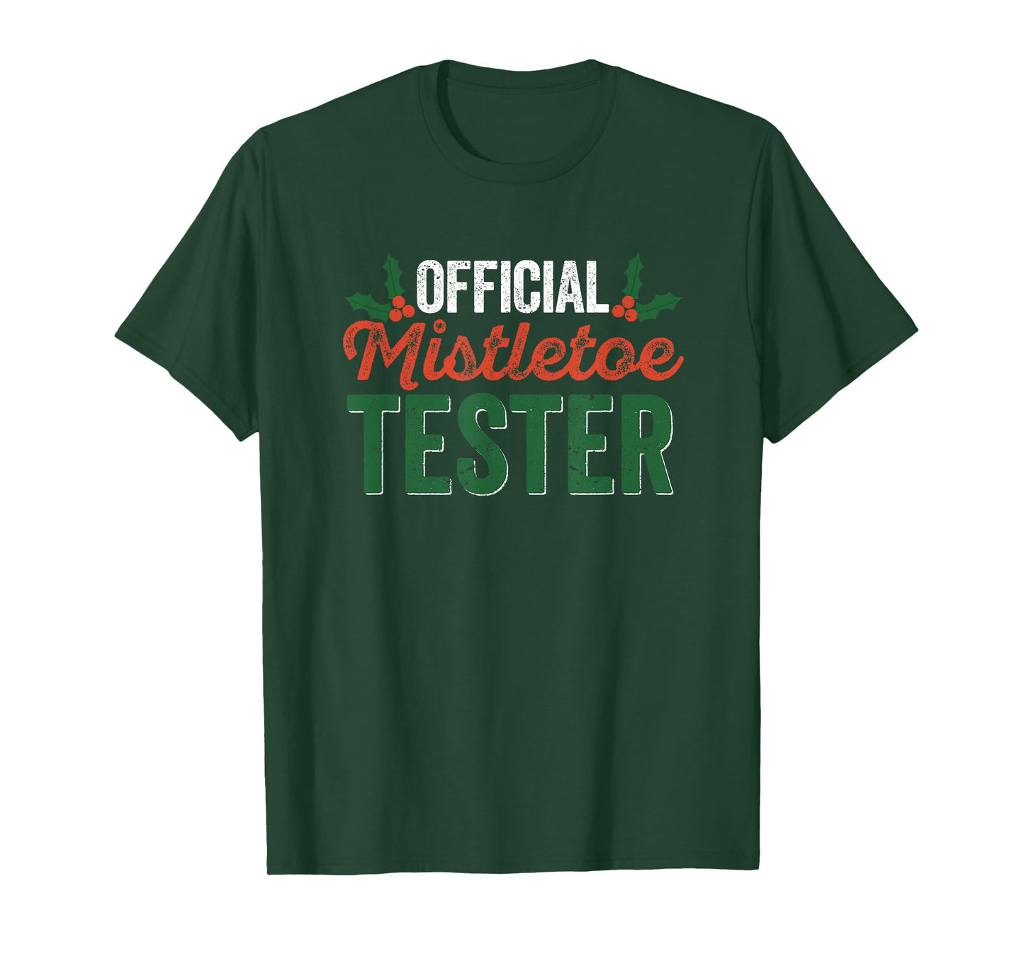 Official Mistletoe Tester Funny Christmas Ivy Berries Santa T-Shirt