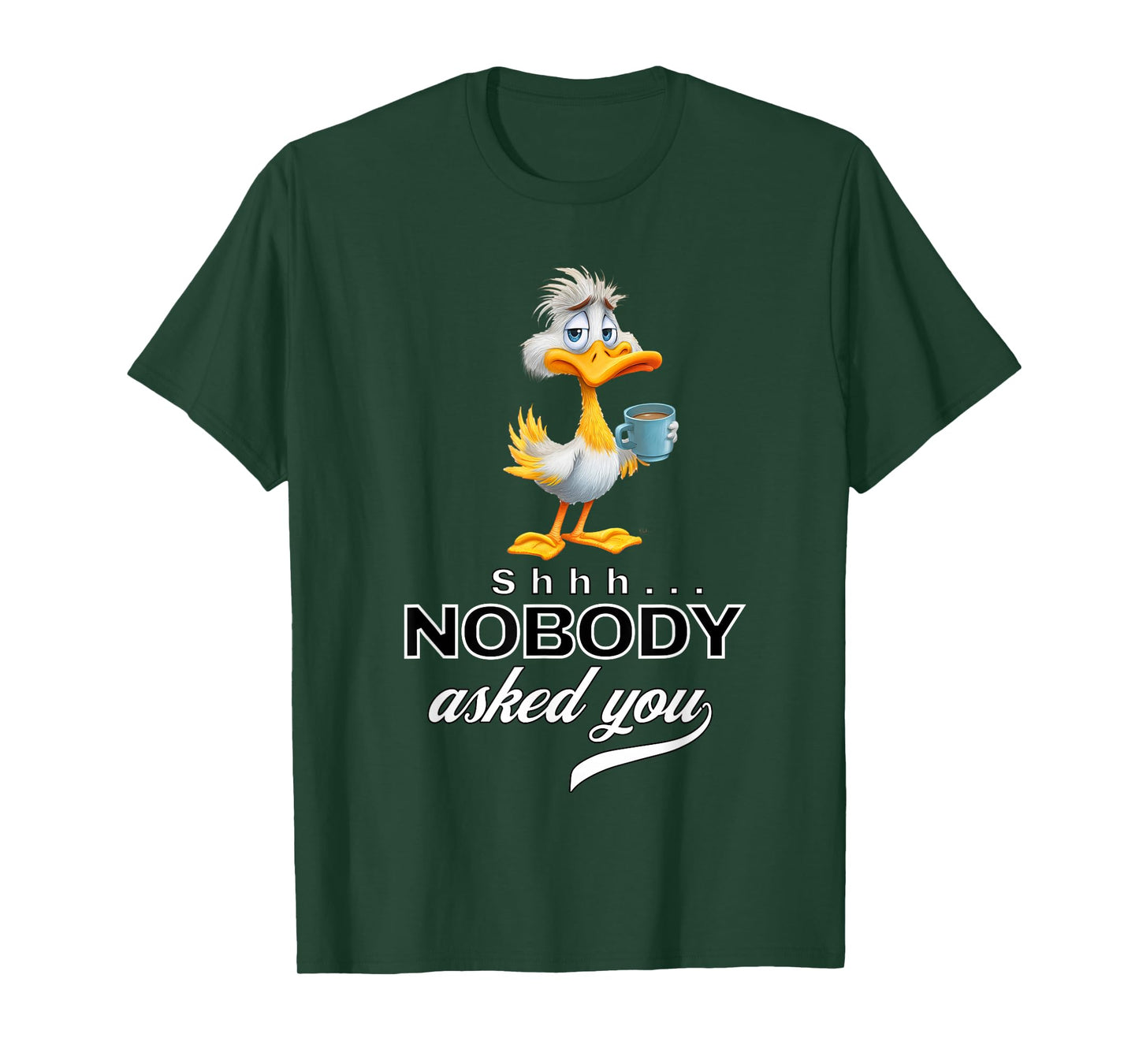 Funny Bird Coffee Quote Sarcastic Nobody Asked You Men Women T-Shirt