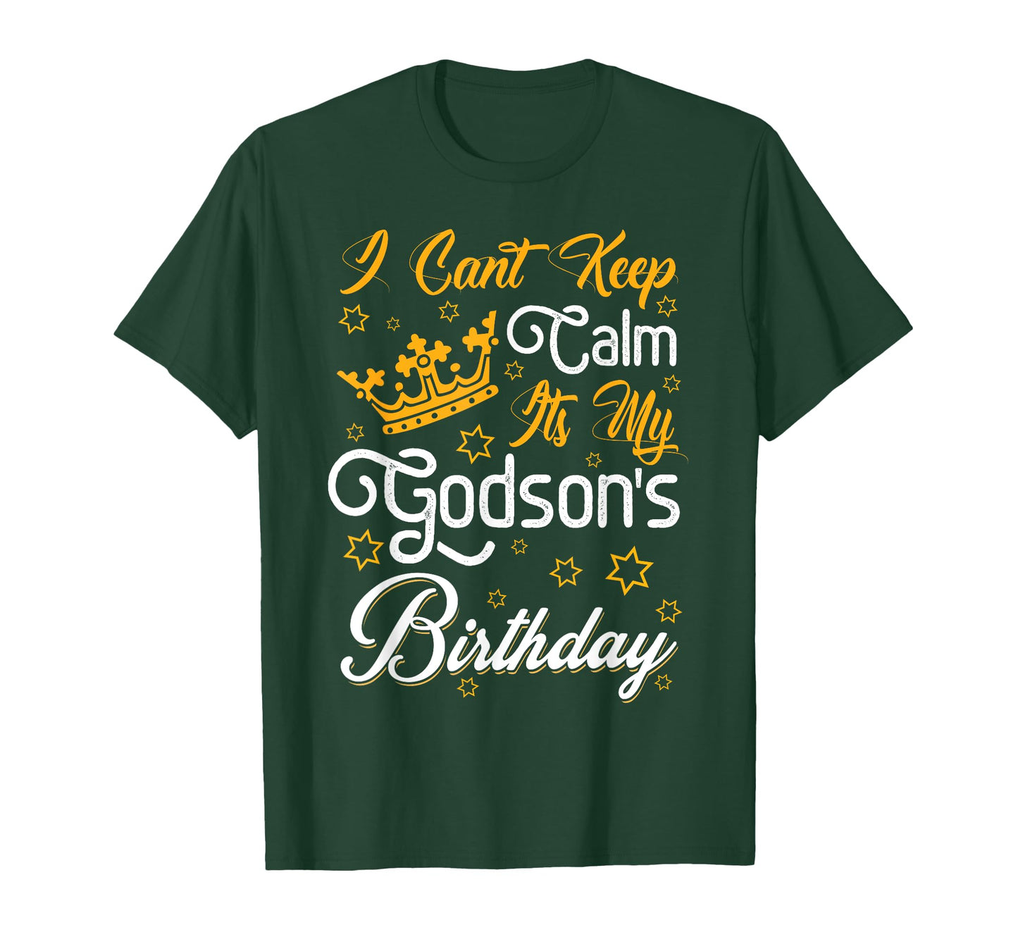 I Cant Keep Calm Its My Godson's Birthday Party Funny T-Shirt