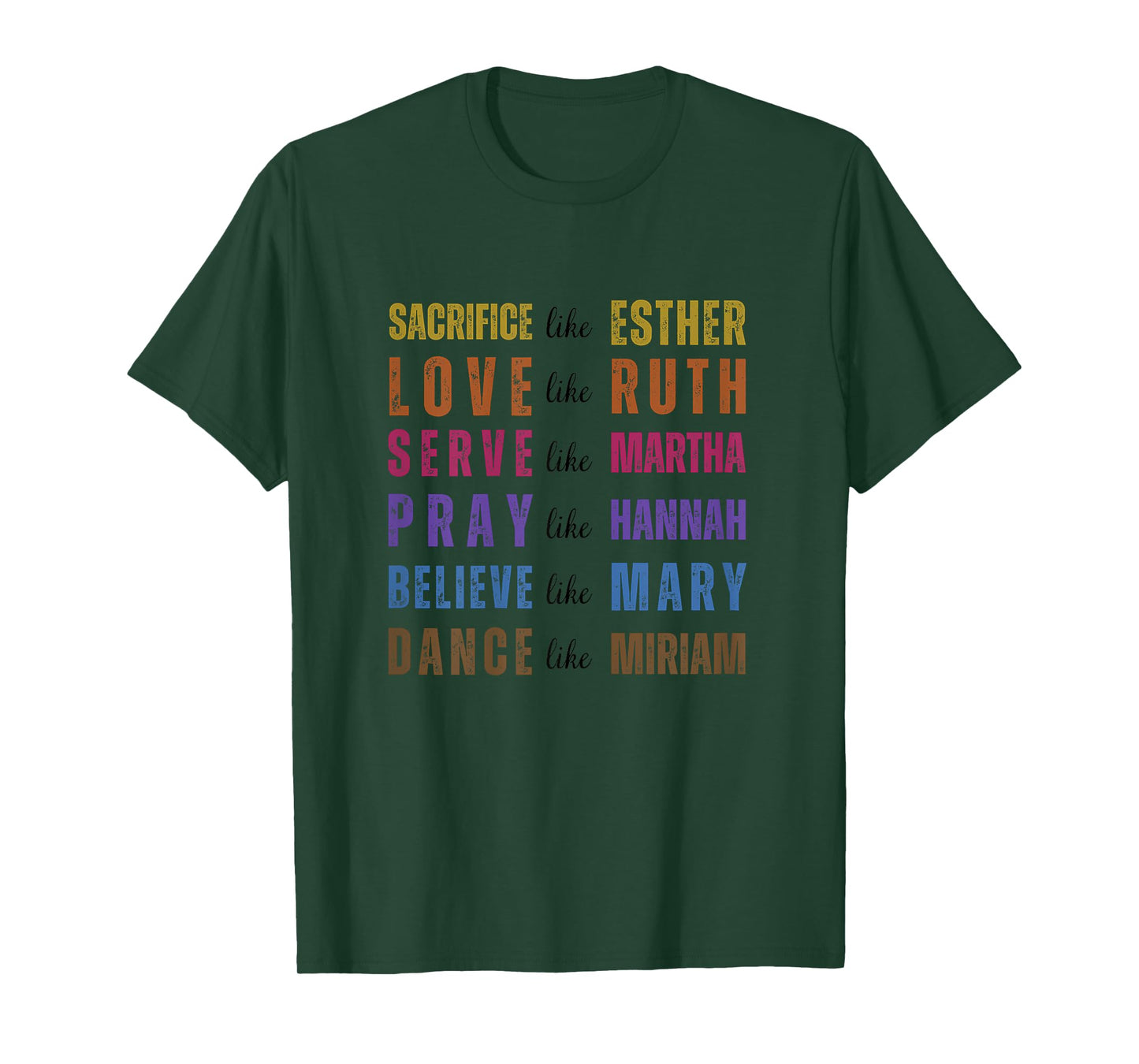 Sacrifice like Esther Love Like Ruth Serve Like Martha Pray T-Shirt