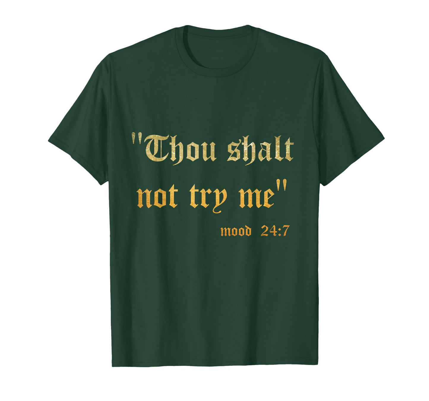 Funny Scripture Sarcasm Thou Shall Not Try Me Mood 24 7 Gift T-Shirt