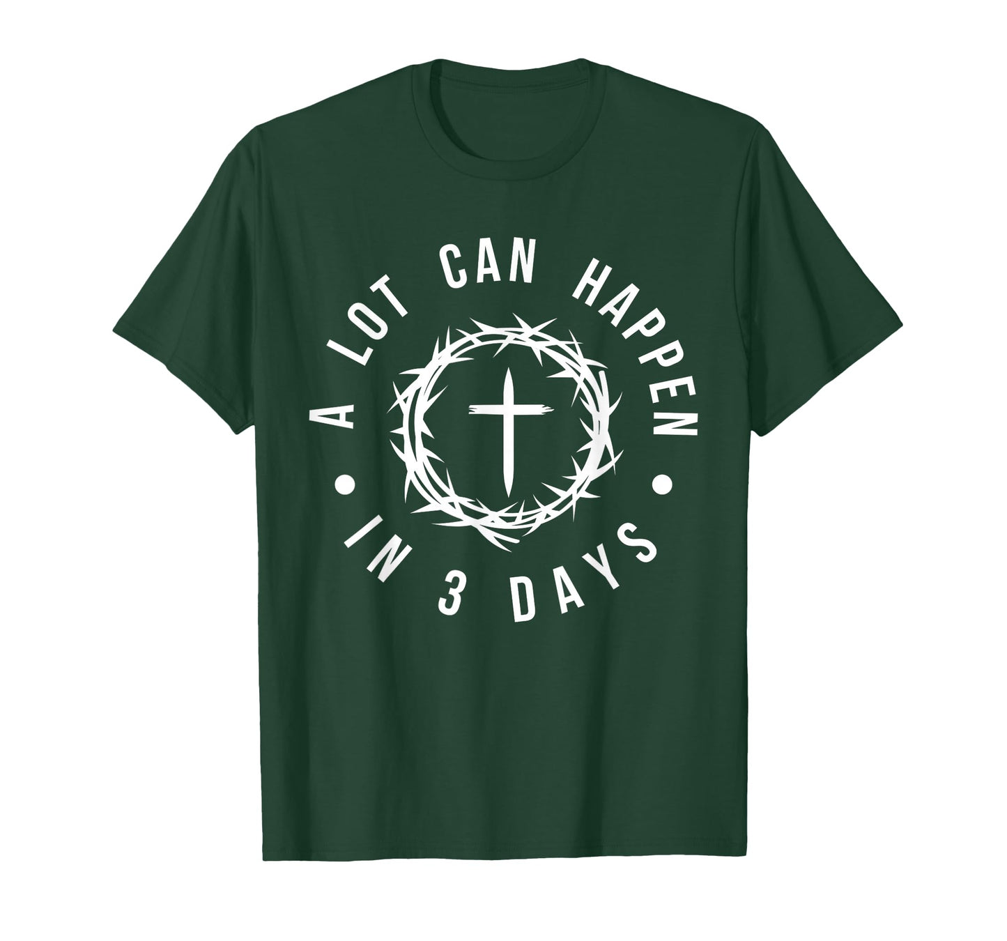 Alot Can Happen In 3 Days, Hallelujah Easter Funny Jesus T-Shirt