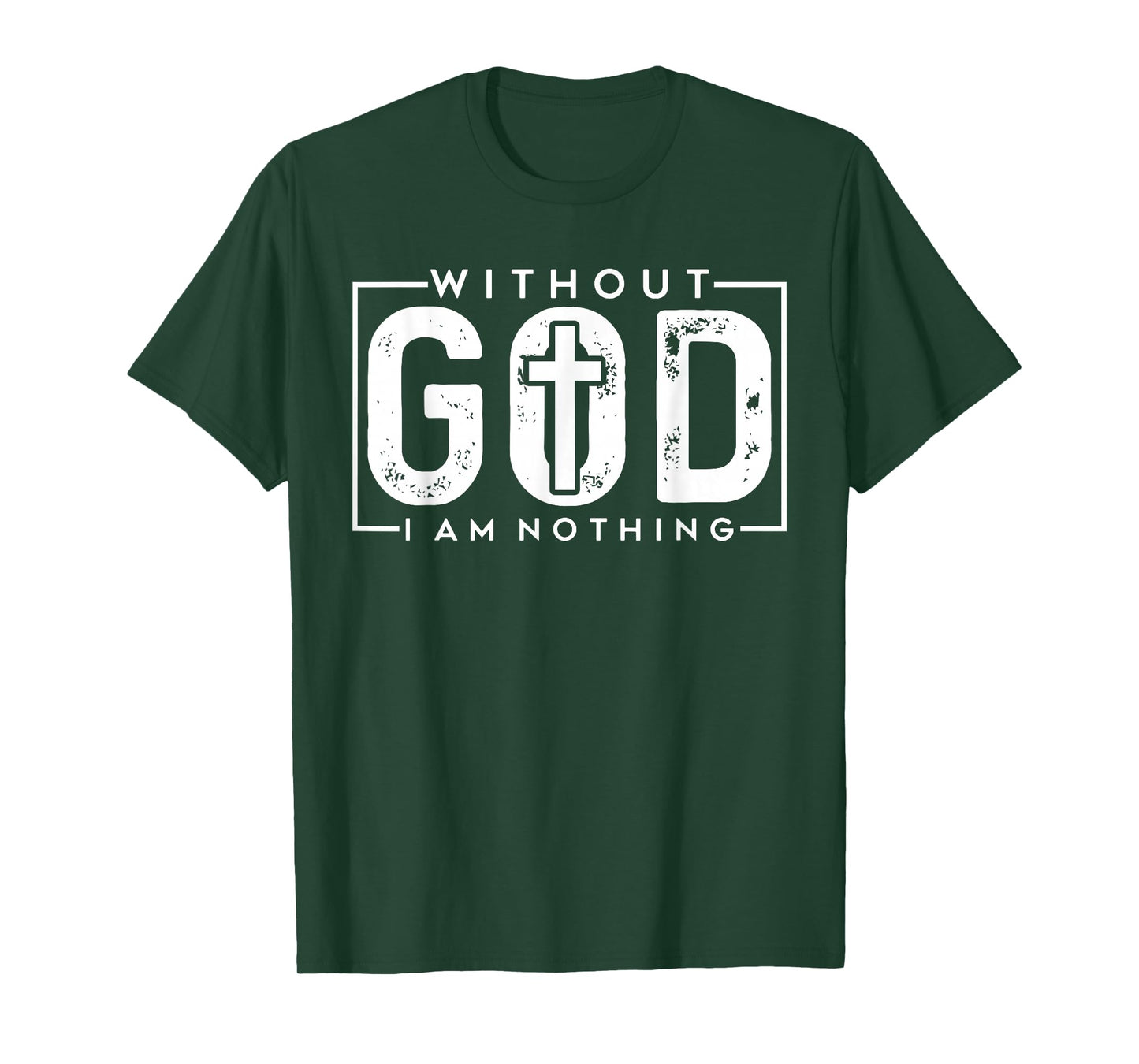 Christian Without God I Am Nothing - Religious Faith-Based T-Shirt
