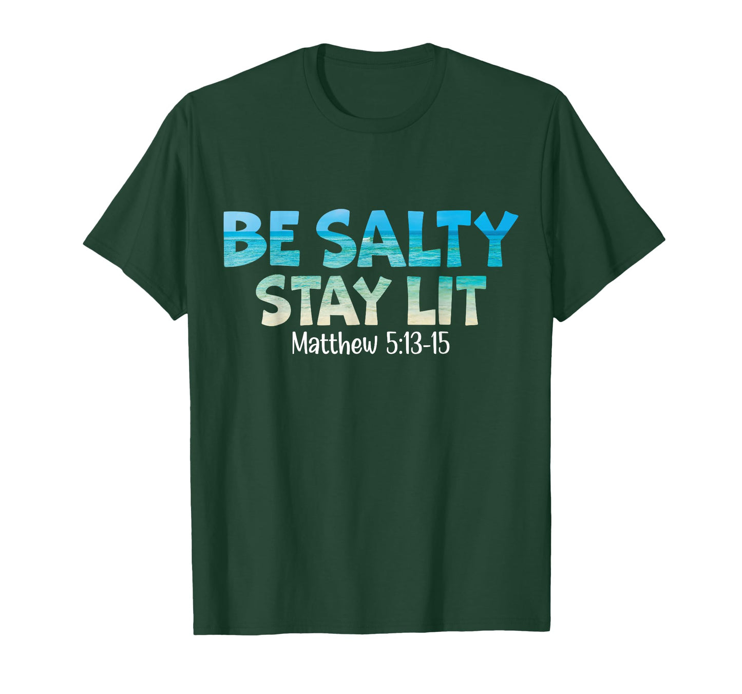 Be Salty Stay Lit Matthew 5:13-16 T-Shirt