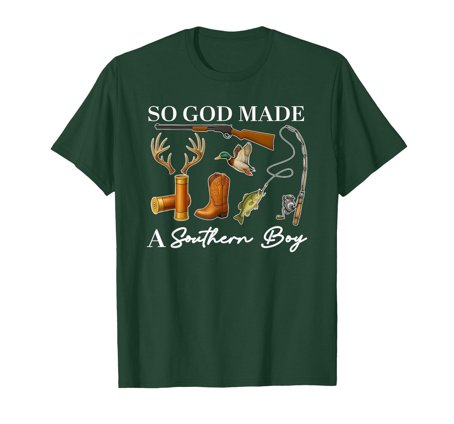 So God Made A Southern Boy, Hunting Ducks Deer Fishing T-Shirt