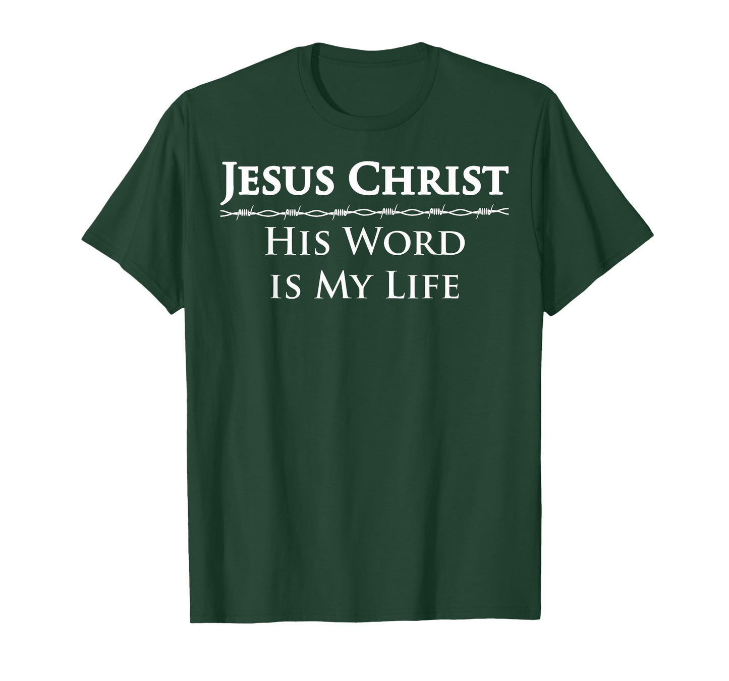Jesus Christ, His Word is My Life T-Shirt