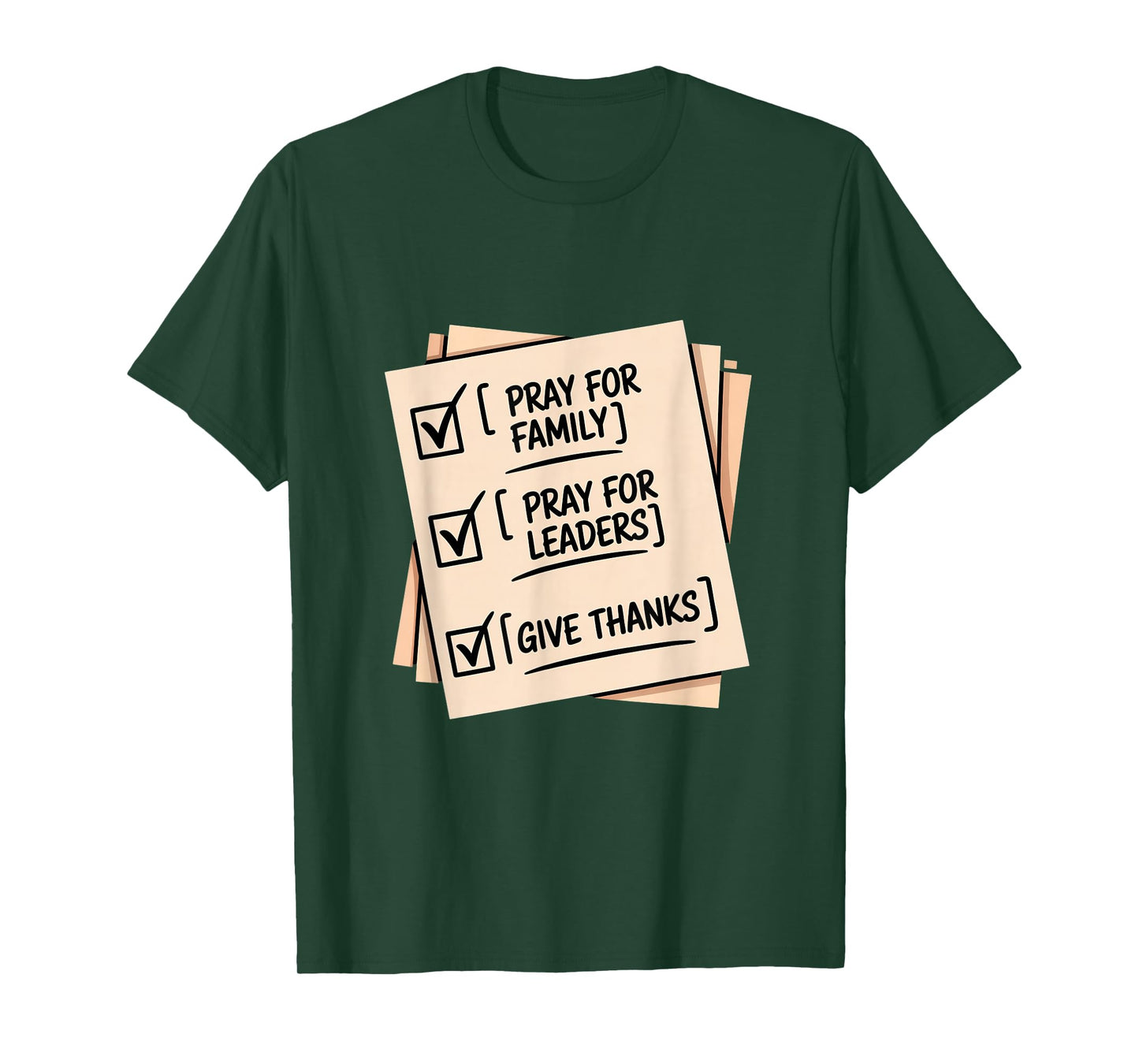 Pray for Family Pray for Leaders Give Thanks Checklist T-Shirt