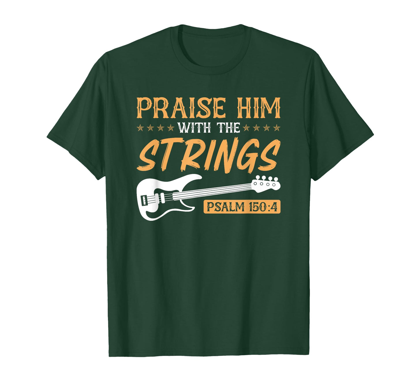 Praise Him With The Strings Worship Bass Player Guitar T-Shirt