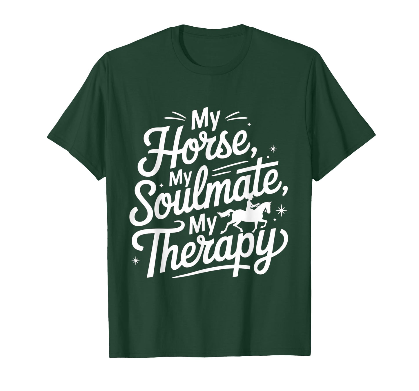 Funny My Horse, My Soulmate, My Therapy Cool Equestrian T-Shirt