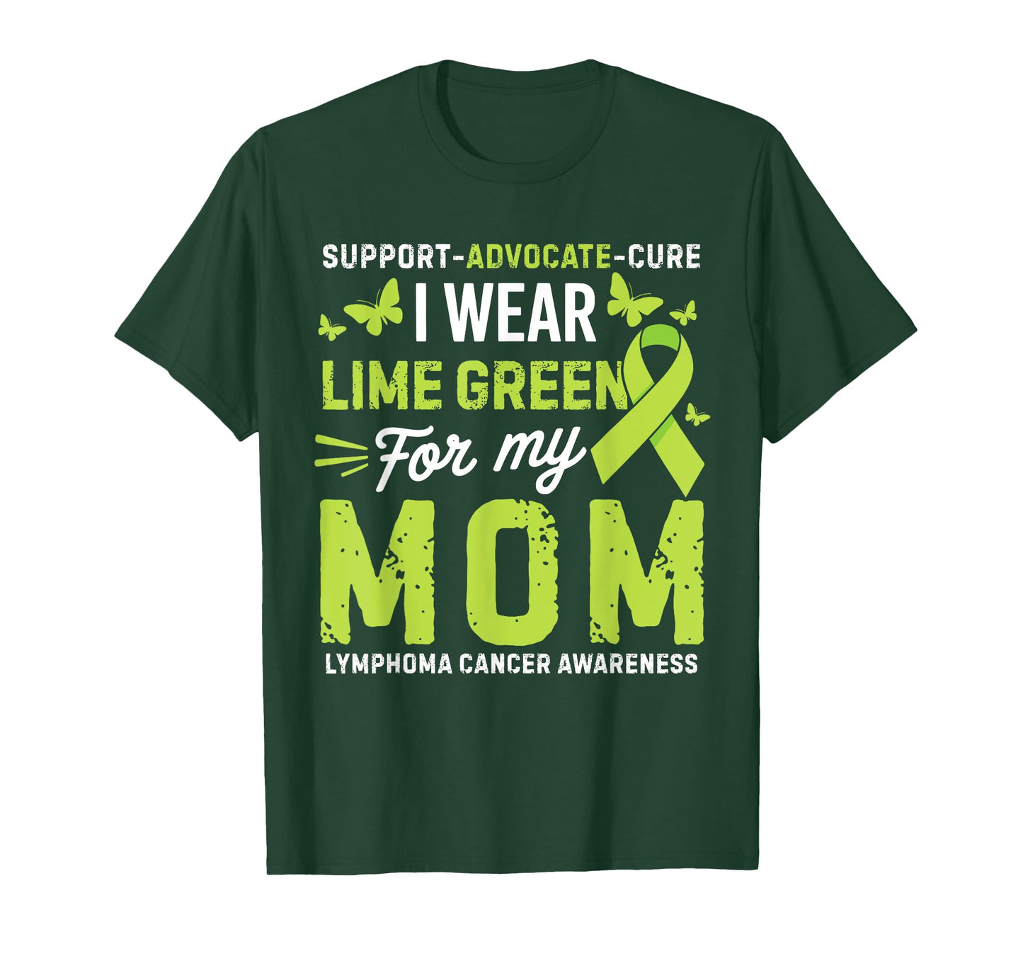 I Wear Lime Green for Mom Lymphoma Cancer Awareness T-Shirt