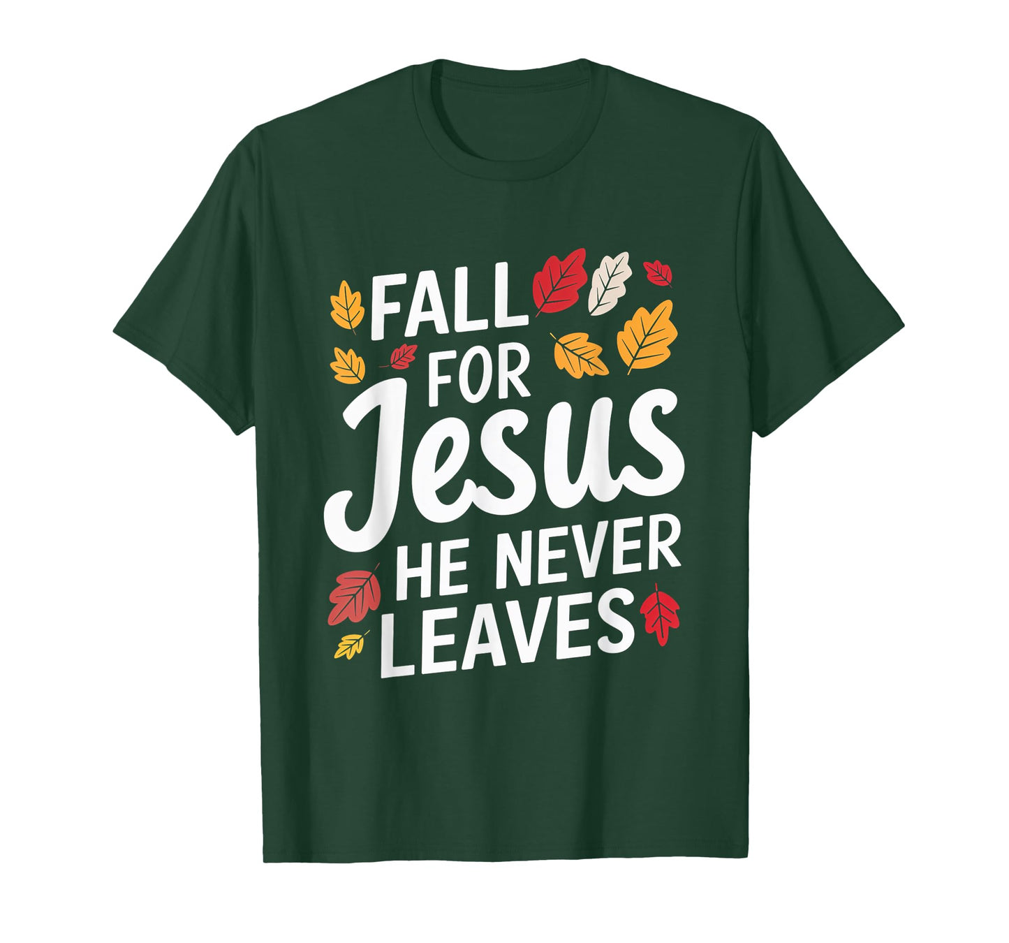 Fall for Jesus Christian Faith Autumn Leaves T-Shirt